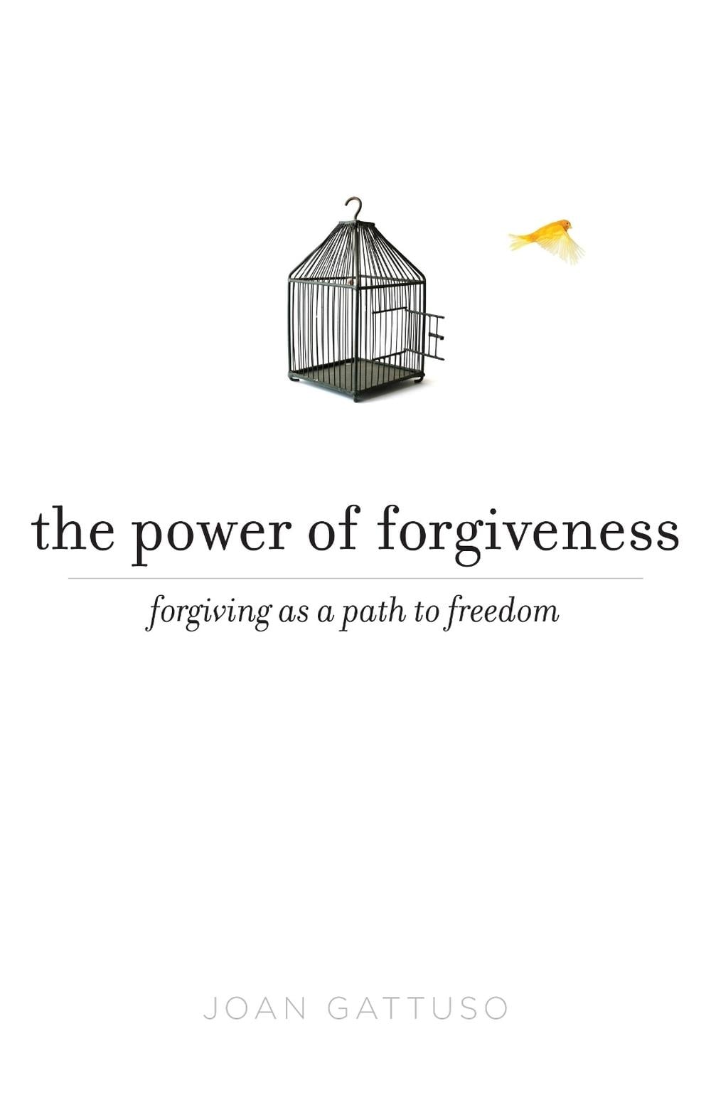 The Power of Forgiveness by Joan Gattuso - ISBN: 9780399163142
