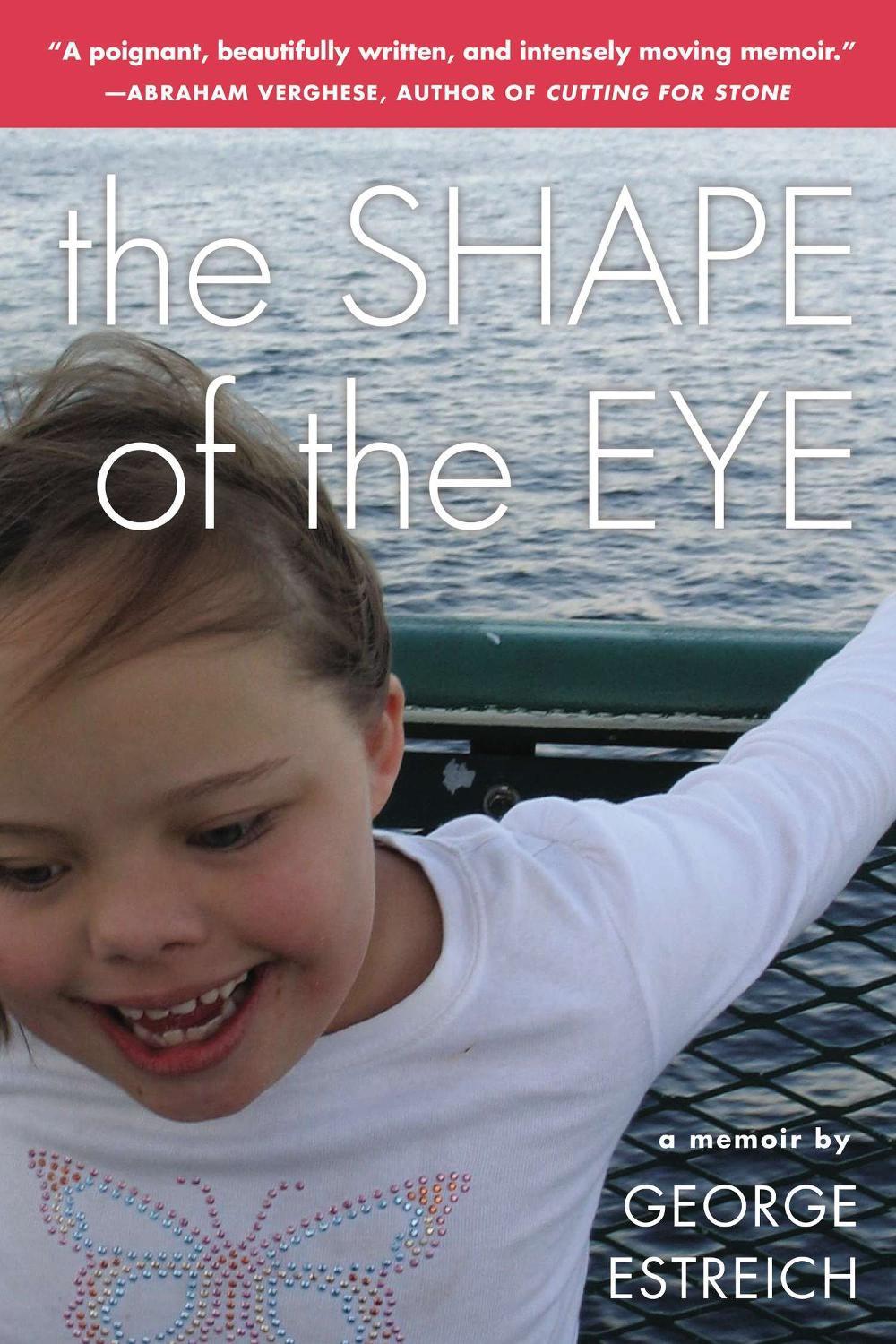 Shape of the Eye by George Estreich - ISBN: 9780399163340