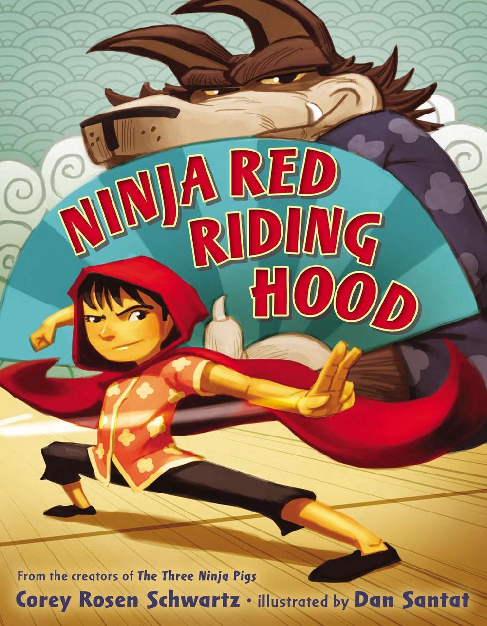 Ninja Red Riding Hood by Corey Rosen Schwartz - ISBN: 9780399163548