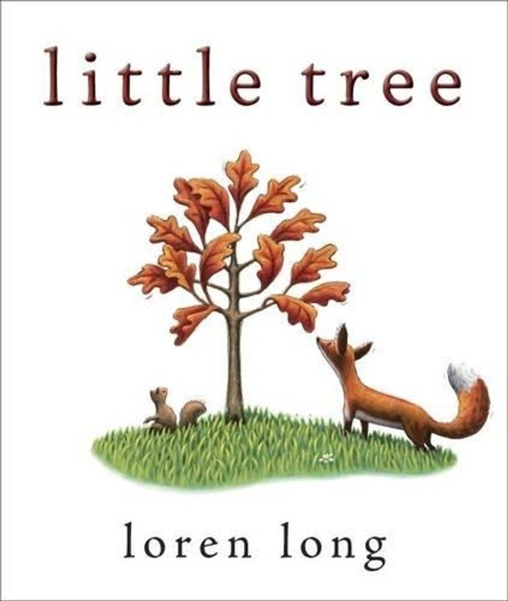Little Tree by Loren Long - ISBN: 9780399163975