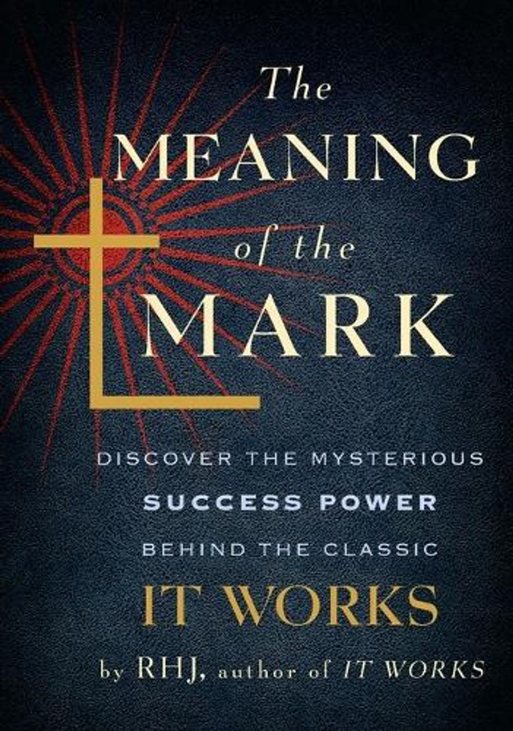 Meaning of the Mark by RHJ - ISBN: 9780399164460