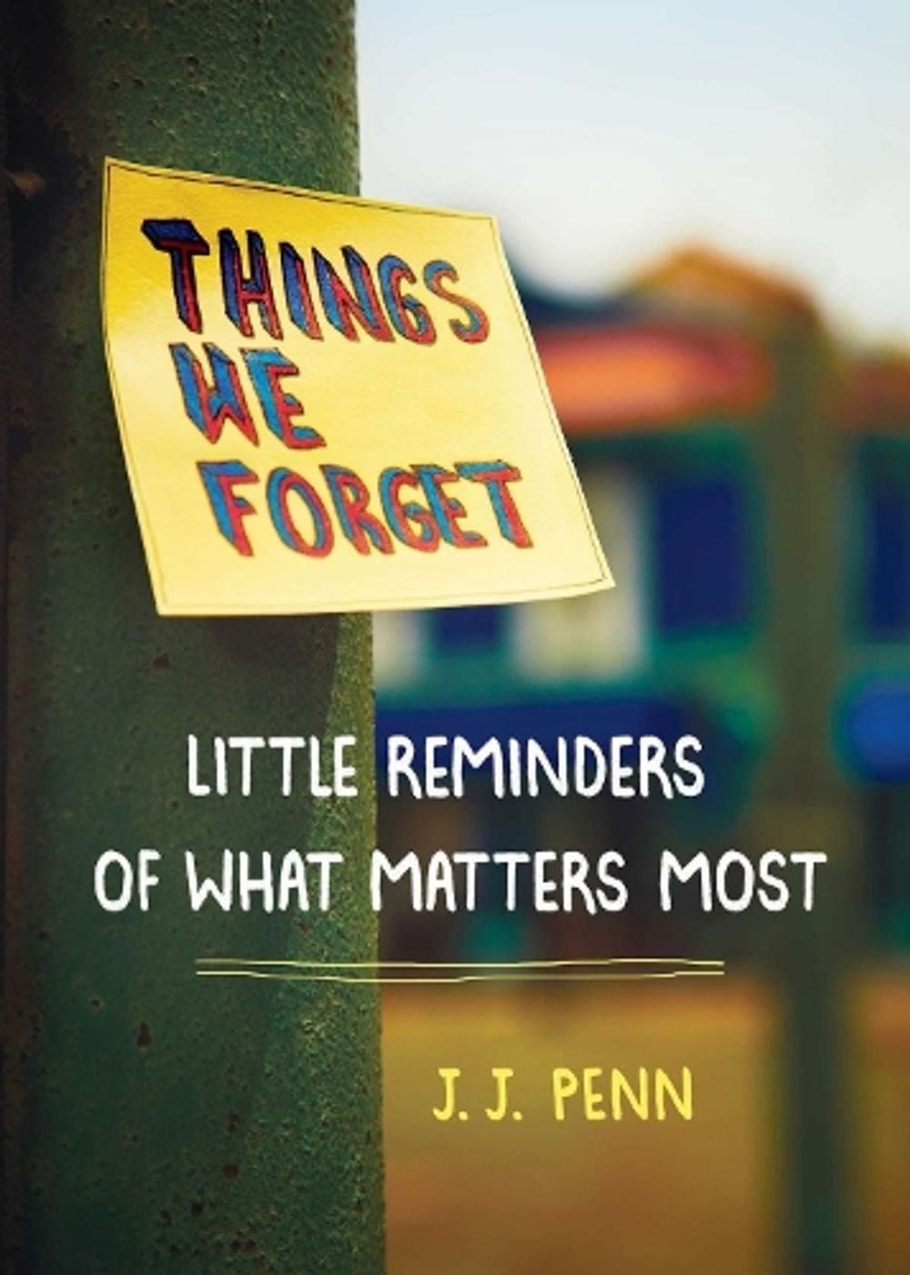 Things We Forget by J.J. Penn - ISBN: 9780399165191
