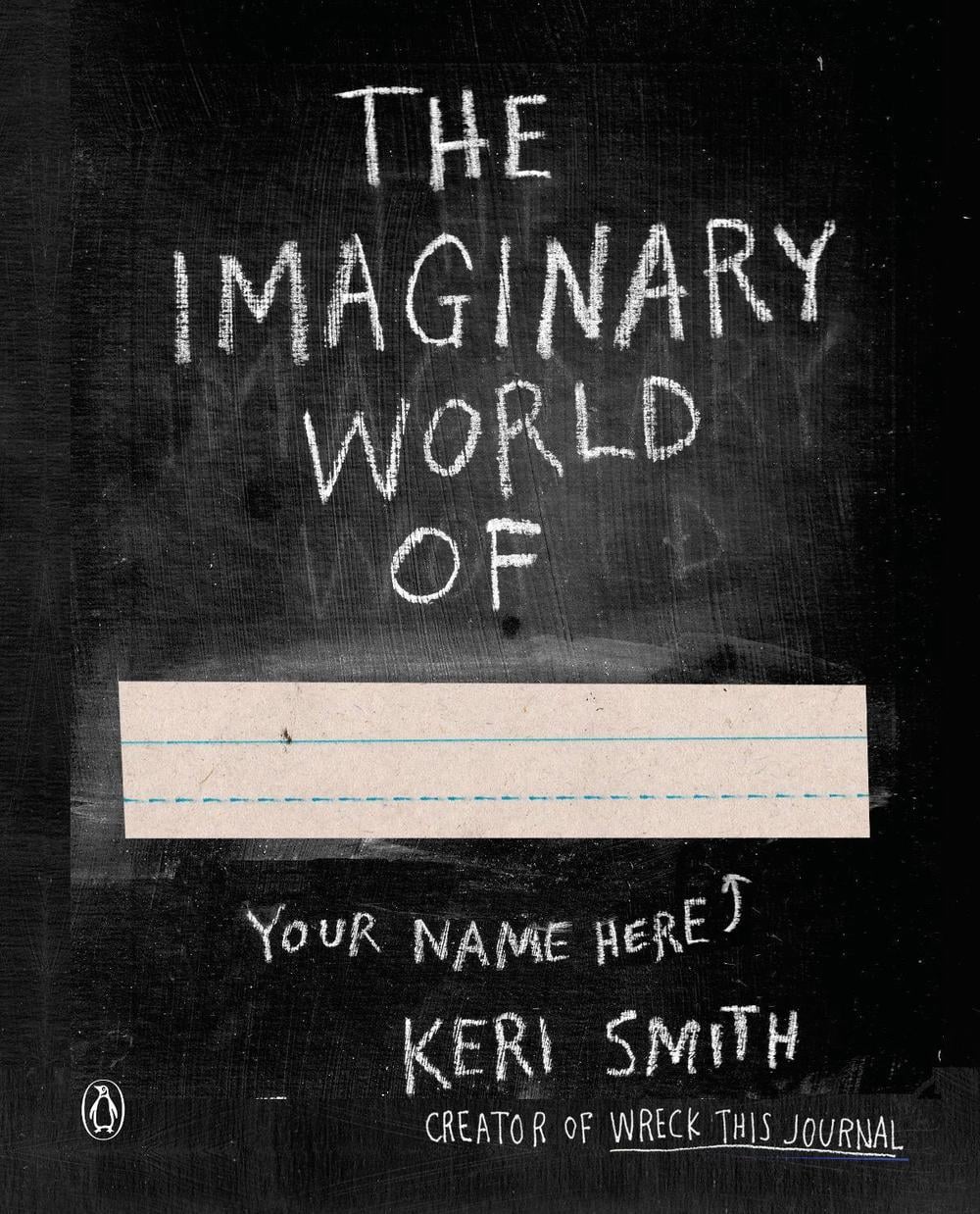 The Imaginary World Of... by Keri Smith - ISBN: 9780399165252