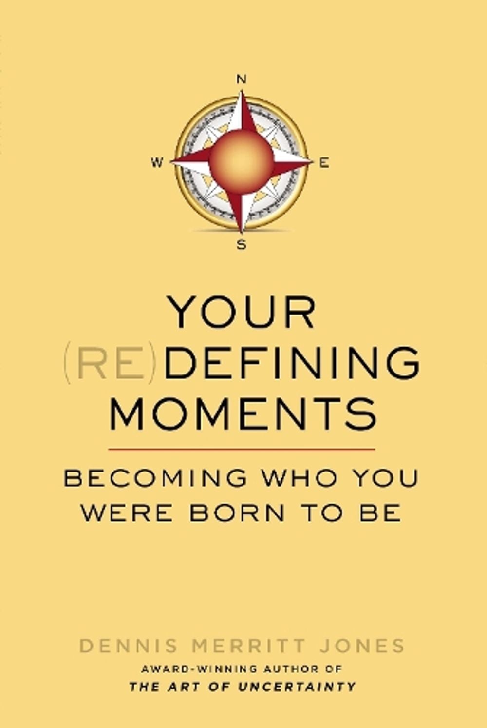 Your Redefining Moments by Dennis Merritt Jones - ISBN: 9780399165801