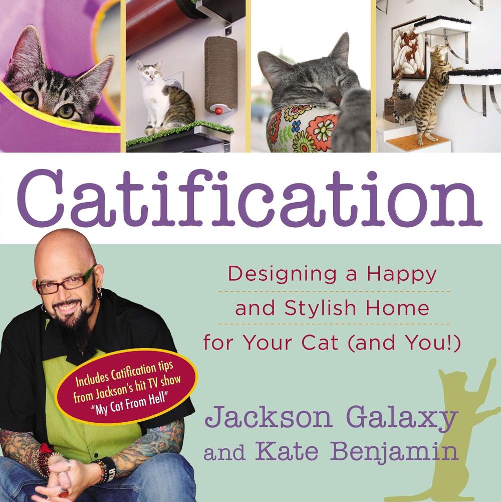 Catification by Jackson Galaxy - ISBN: 9780399166013