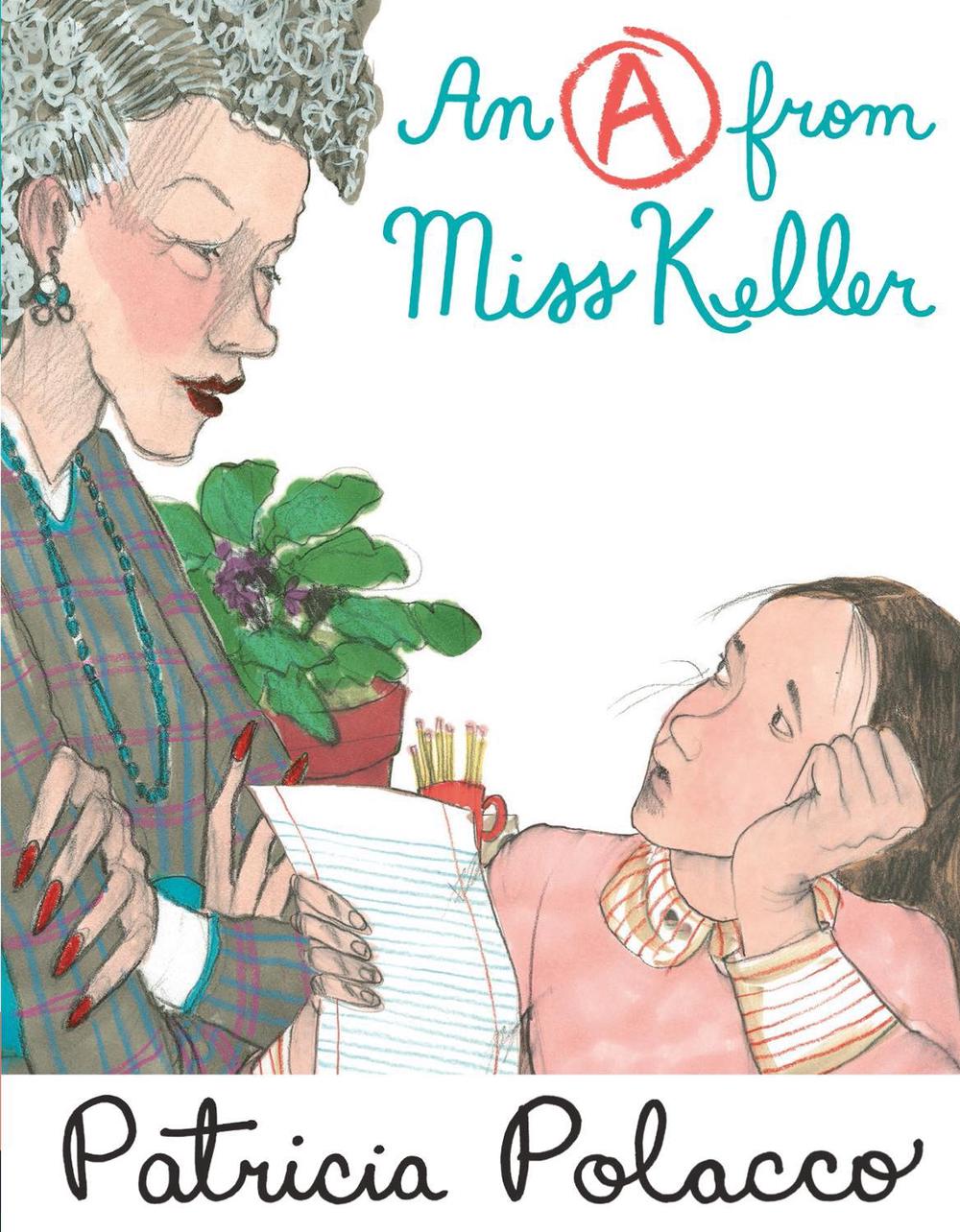 An A From Miss Keller by Patricia Polacco - ISBN: 9780399166914