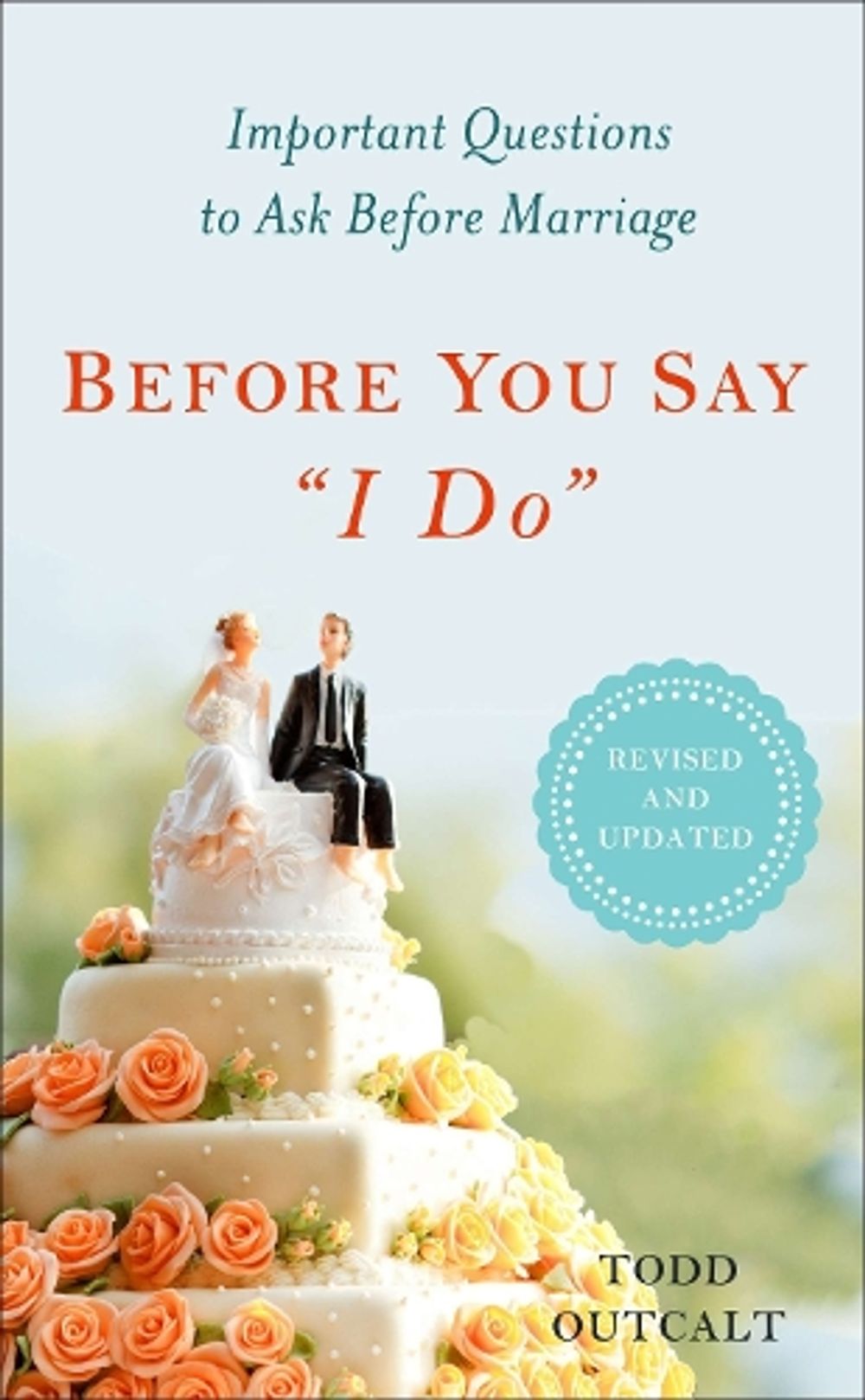 Before You Say "I Do" by Todd Outcalt - ISBN: 9780399167126