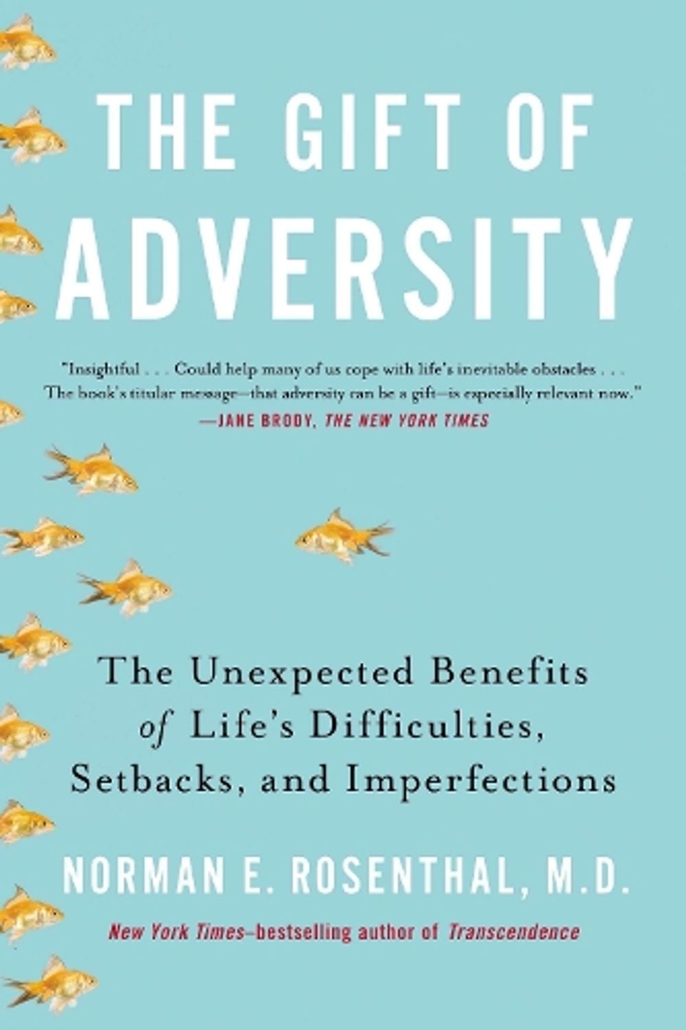 Gift of Adversity by Norman E. Rosenthal - ISBN: 9780399168857