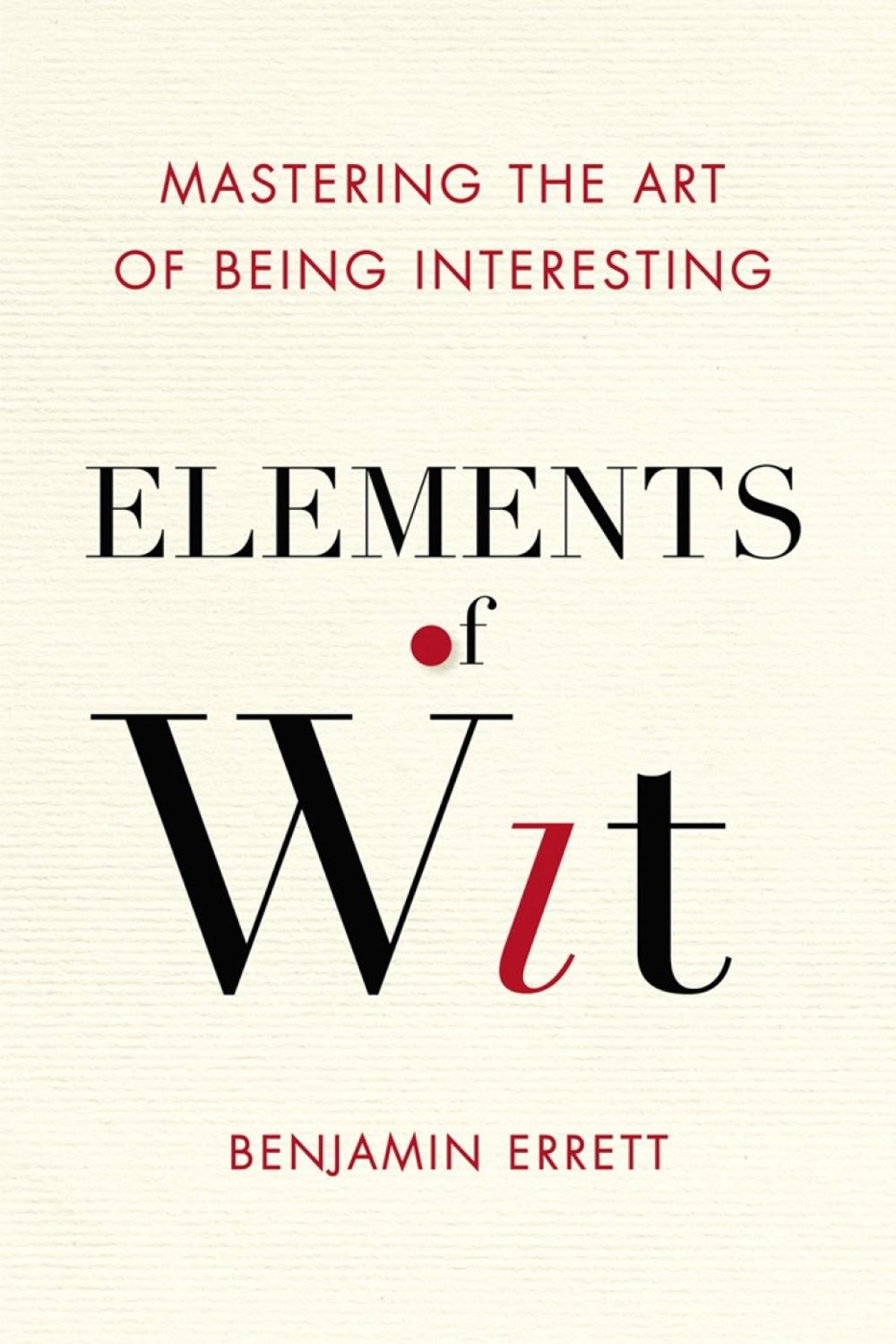 Elements of Wit by Benjamin Errett - ISBN: 9780399169106