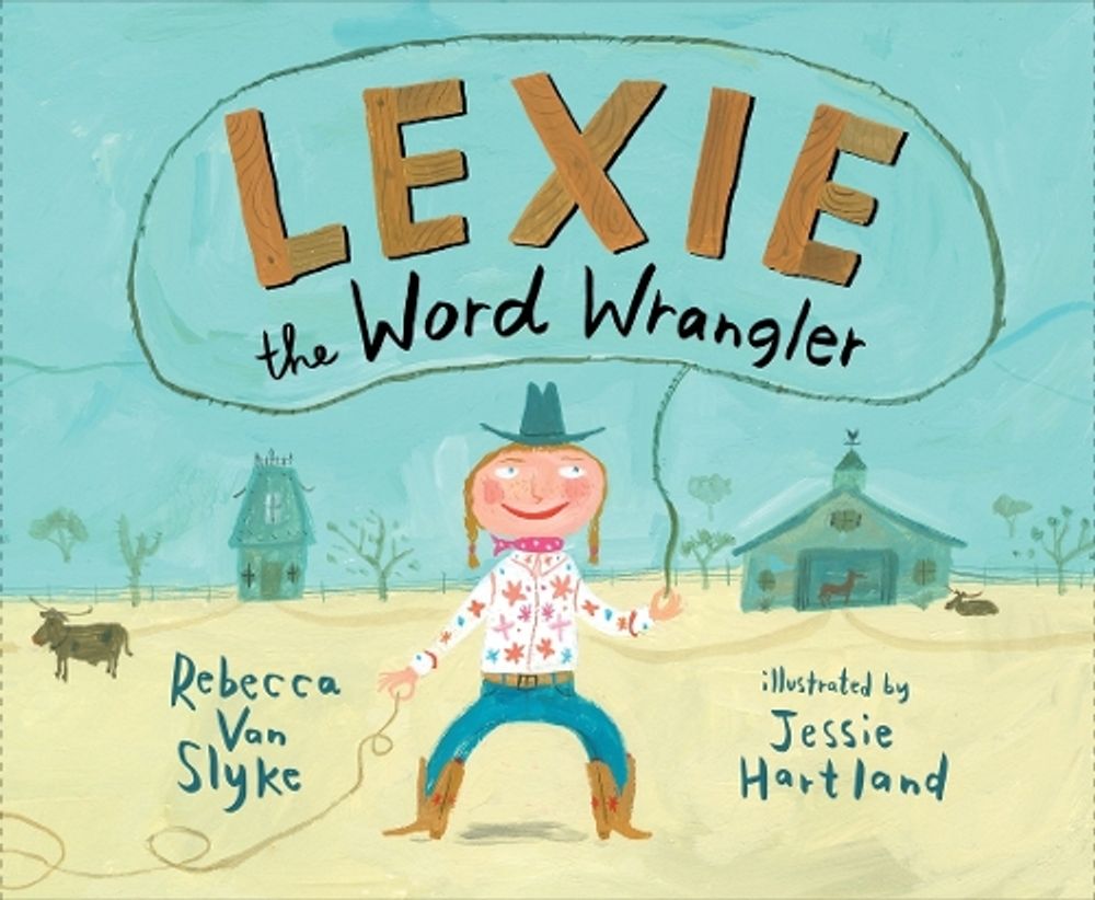 Lexie the Word Wrangler by Rebecca Van Slyke - ISBN: 9780399169571