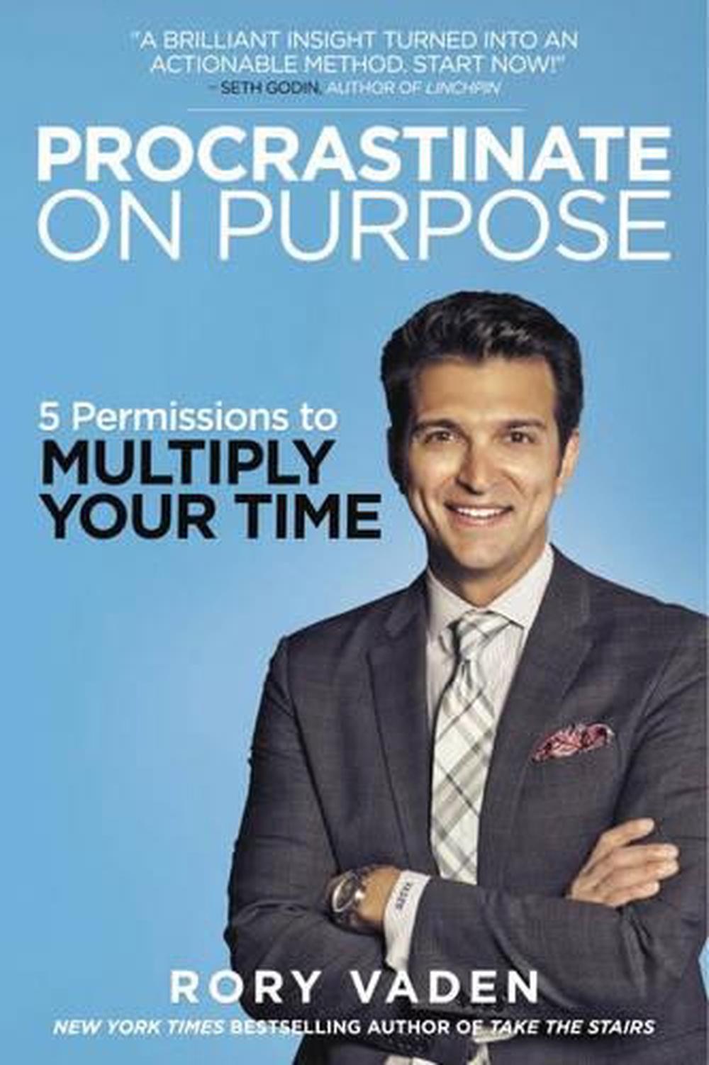 Procrastinate on Purpose by Rory Vaden - ISBN: 9780399170638