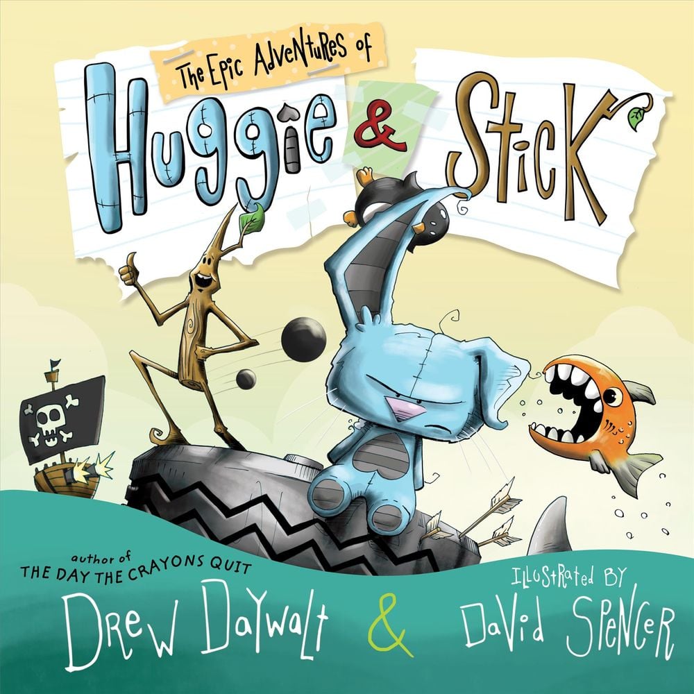 The Epic Adventures of Huggie & Stick by Drew Daywalt - ISBN: 9780399172762
