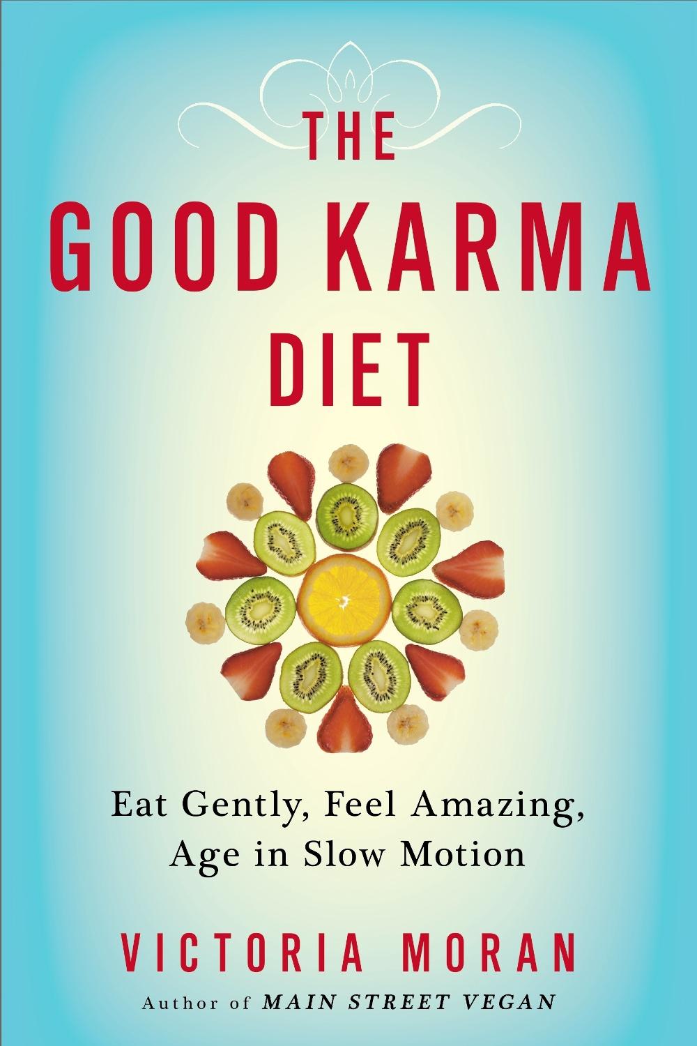 The Good Karma Diet by Victoria Moran - ISBN: 9780399173158