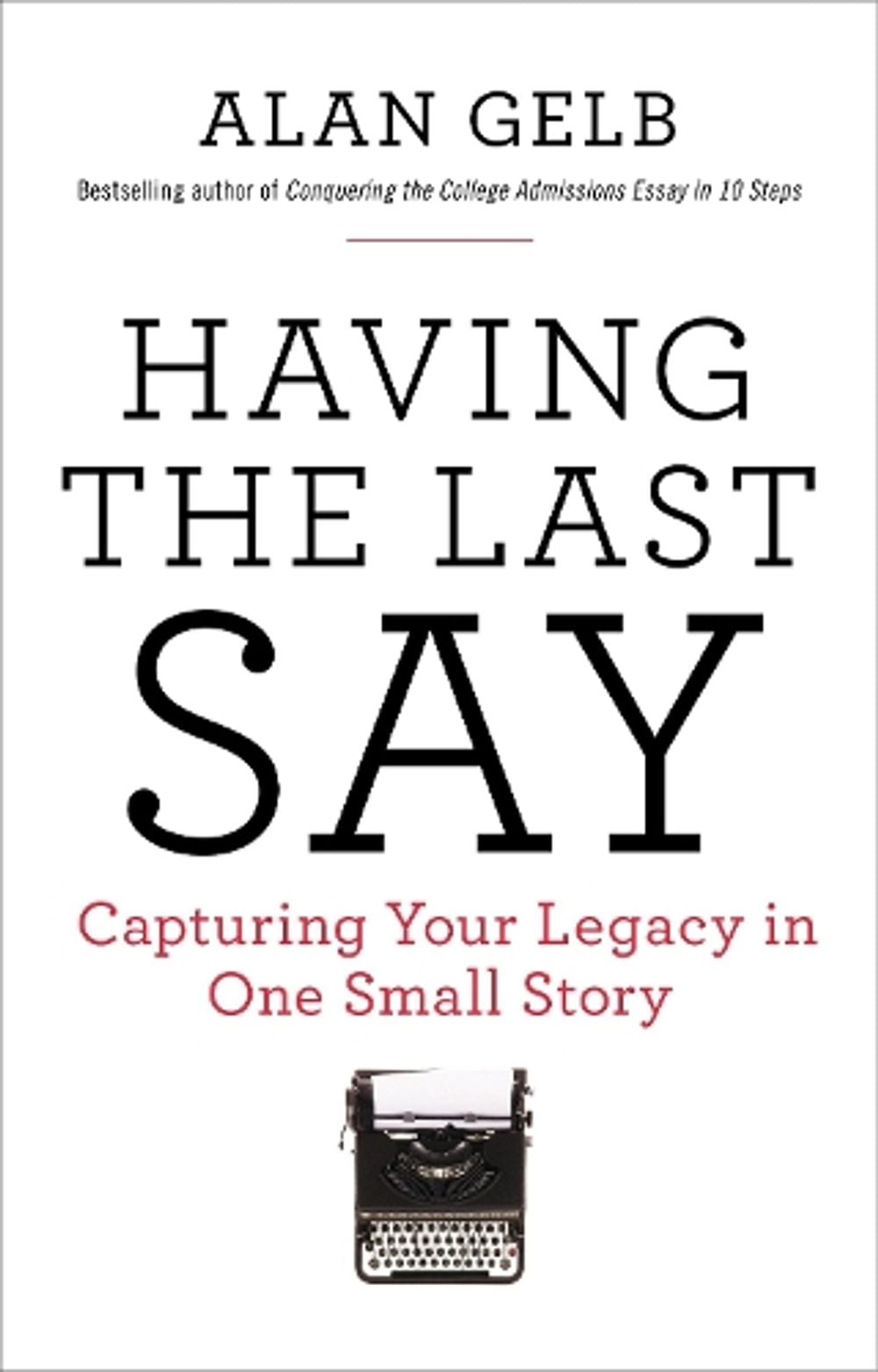 Having the Last Say by Alan Gelb - ISBN: 9780399174872