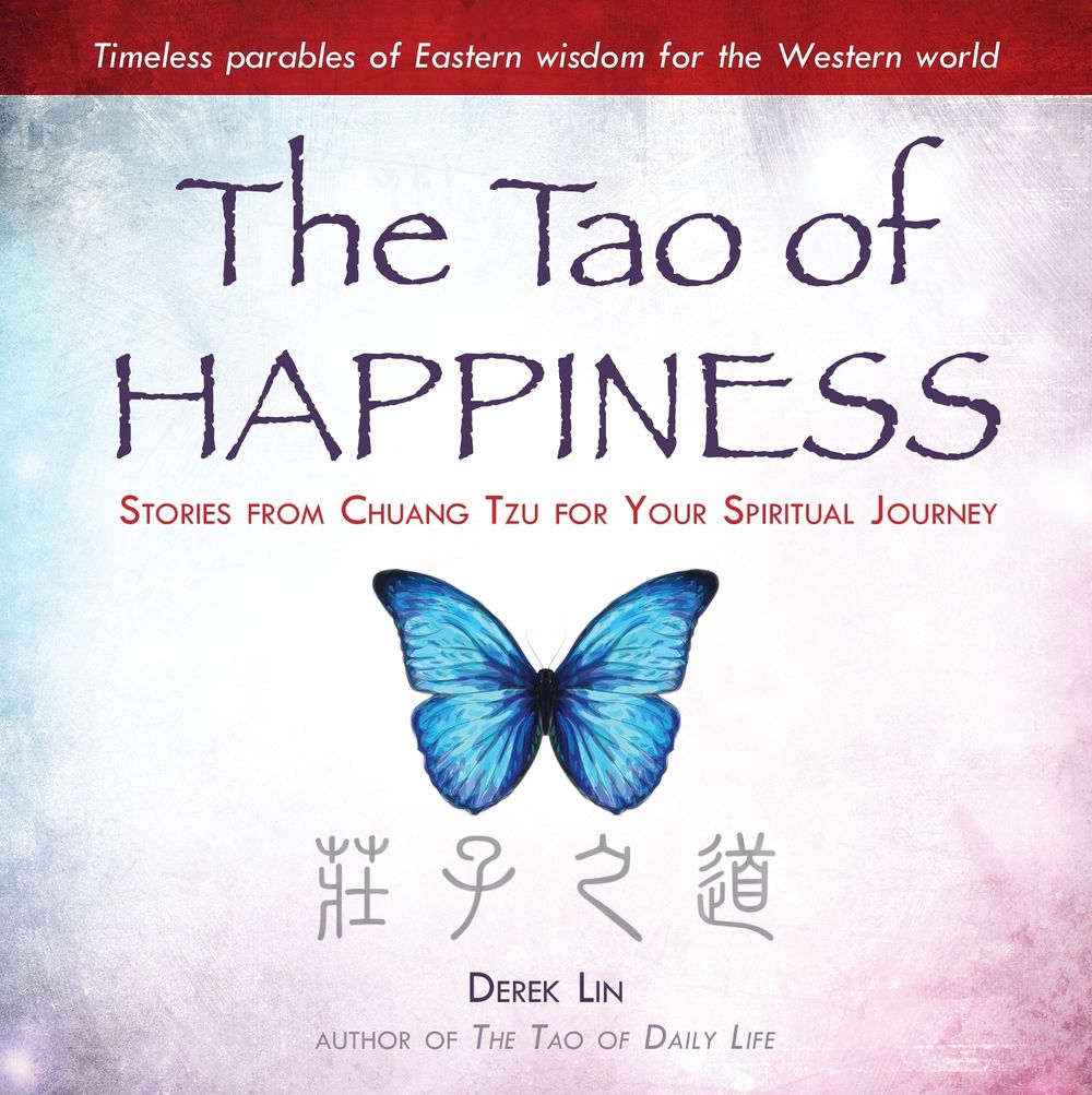 The Tao of Happiness by Derek Lin - ISBN: 9780399175510