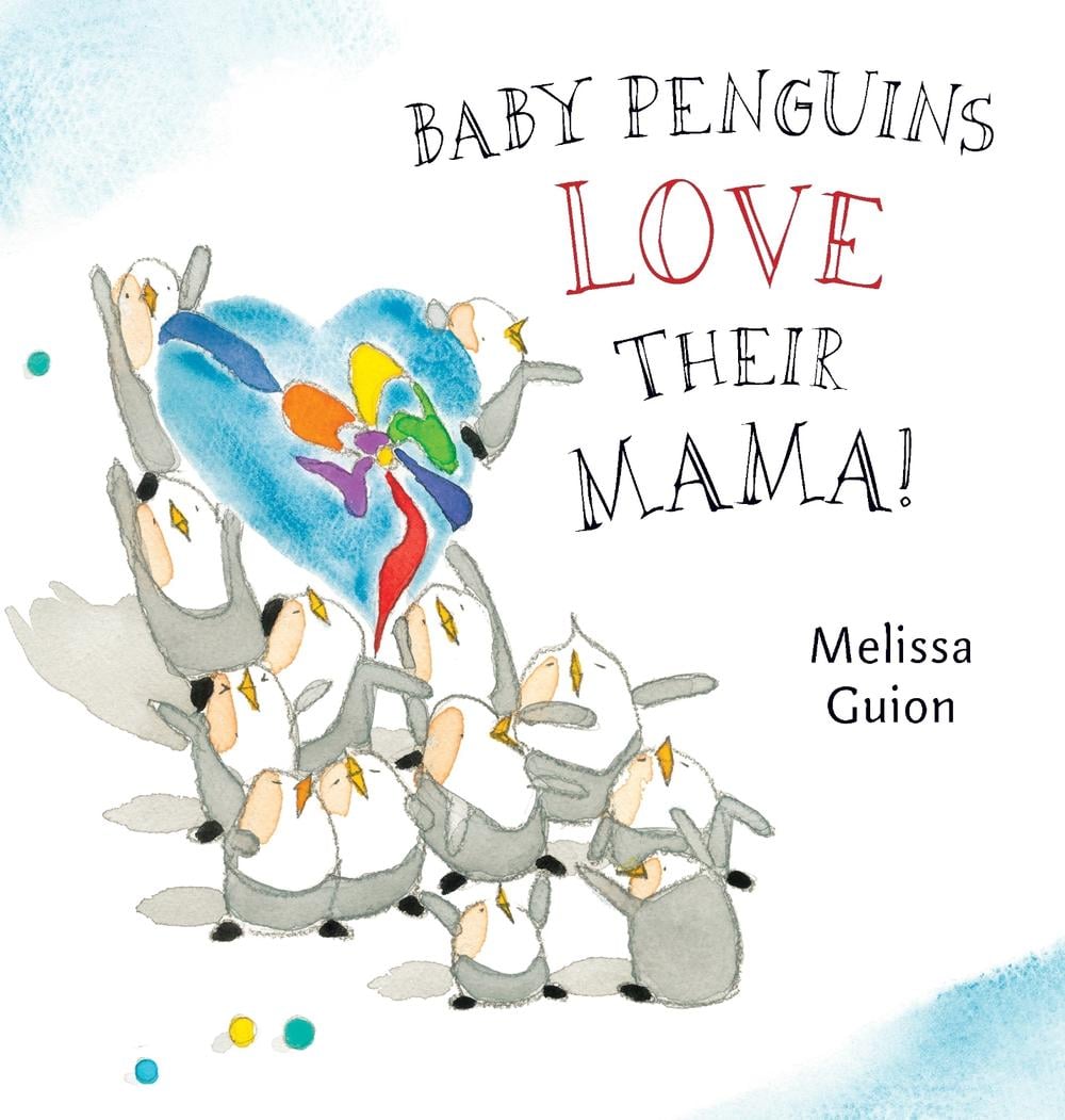 Baby Penguins Love their Mama by Melissa Guion - ISBN: 9780399175527