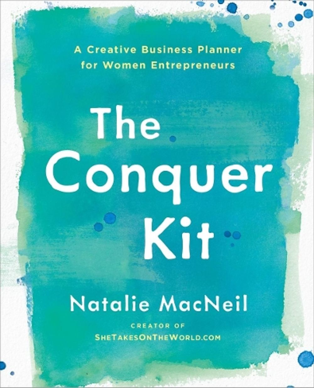 The Conquer Kit by Natalie MacNeil - ISBN: 9780399175770