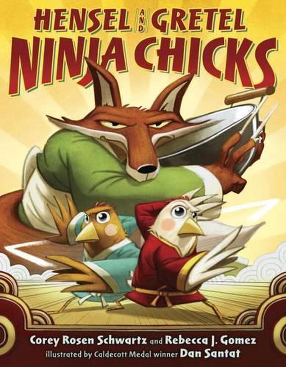 Hensel and Gretel: Ninja Chicks by Corey Rosen Schwartz - ISBN: 9780399176265