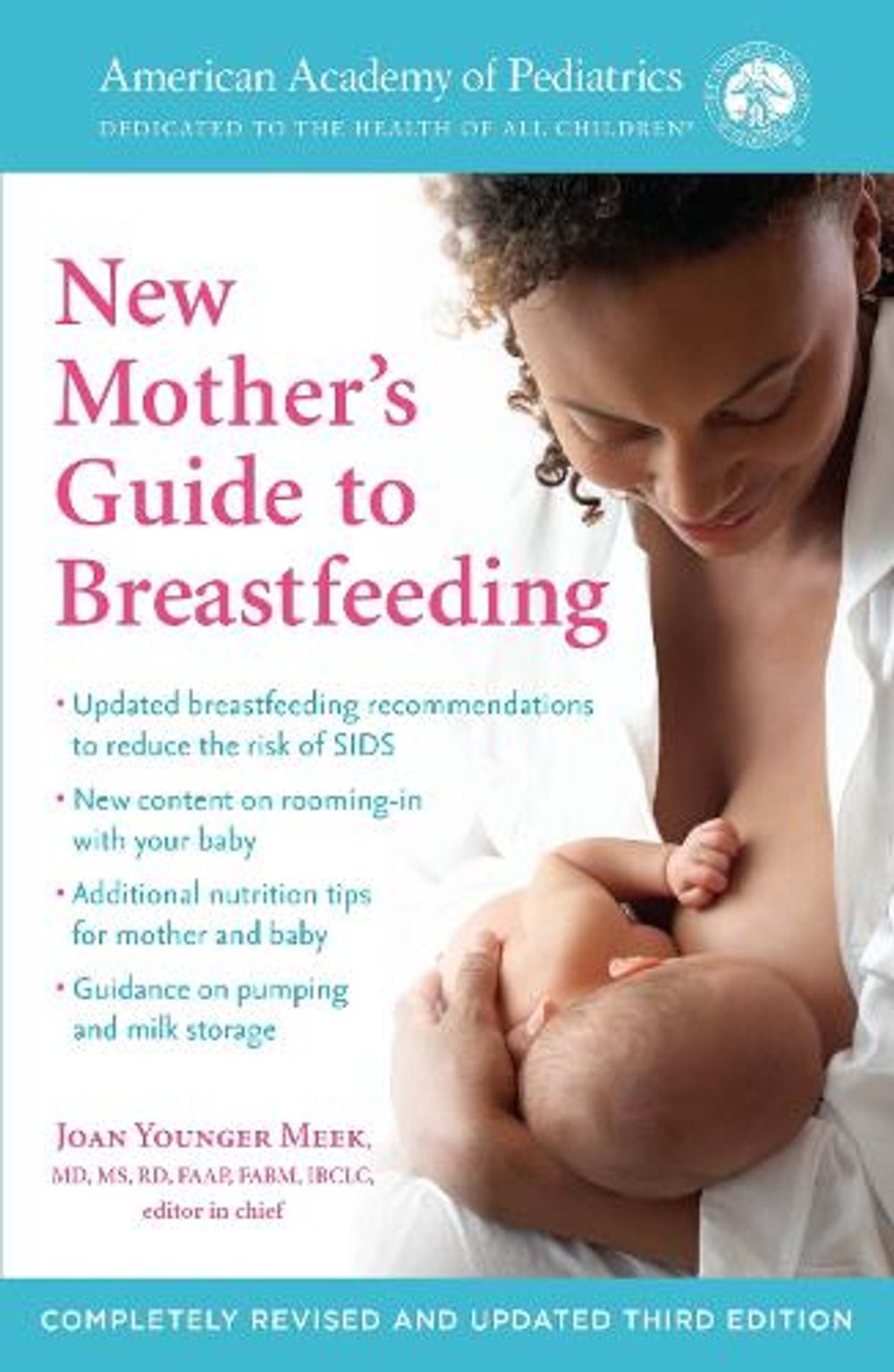 The American Academy of Pediatrics New Mother's Guide to Breastfeeding (Revised Edition) by Joan Younger Meek - ISBN: 9780399181986