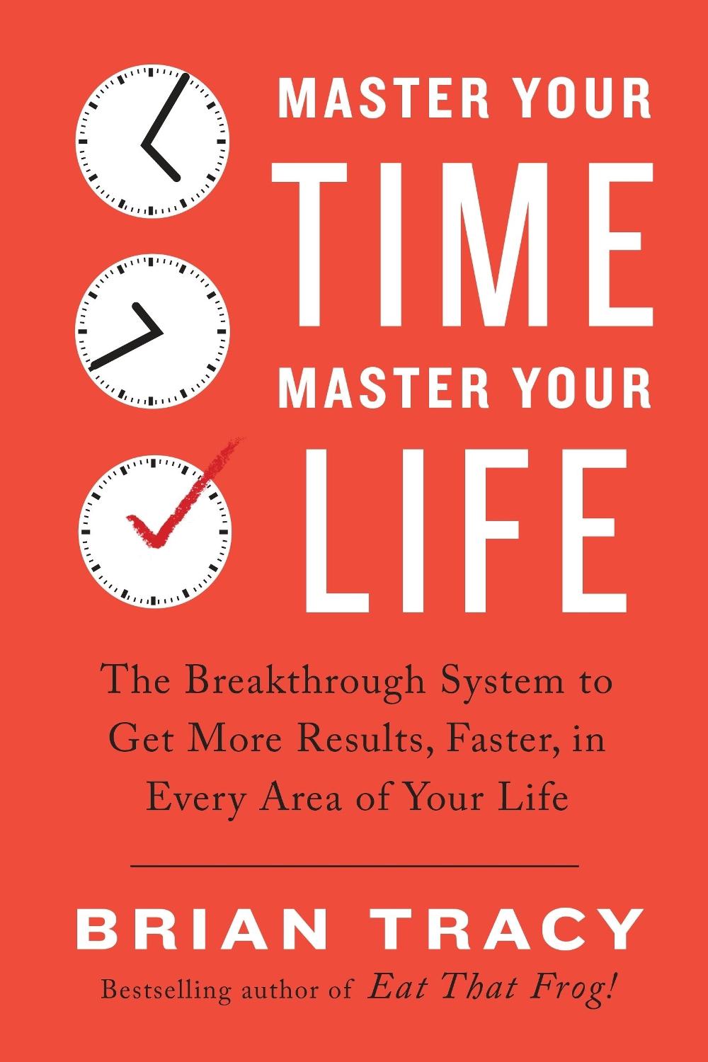 Master Your Time, Master Your Life by Brian Tracy - ISBN: 9780399183829