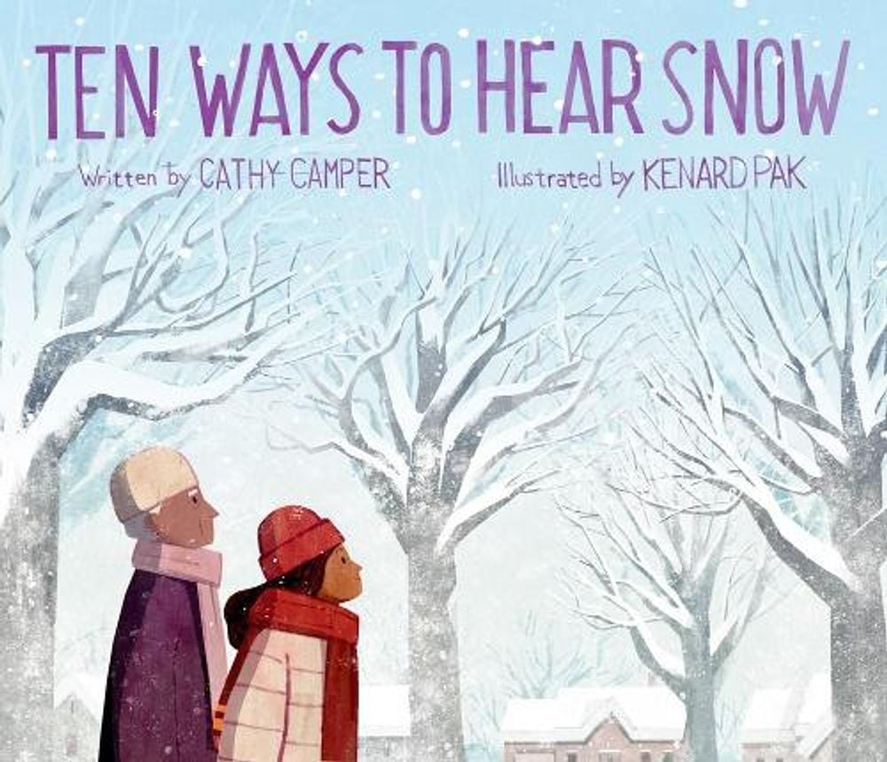 Ten Ways to Hear Snow by Cathy Camper - ISBN: 9780399186332