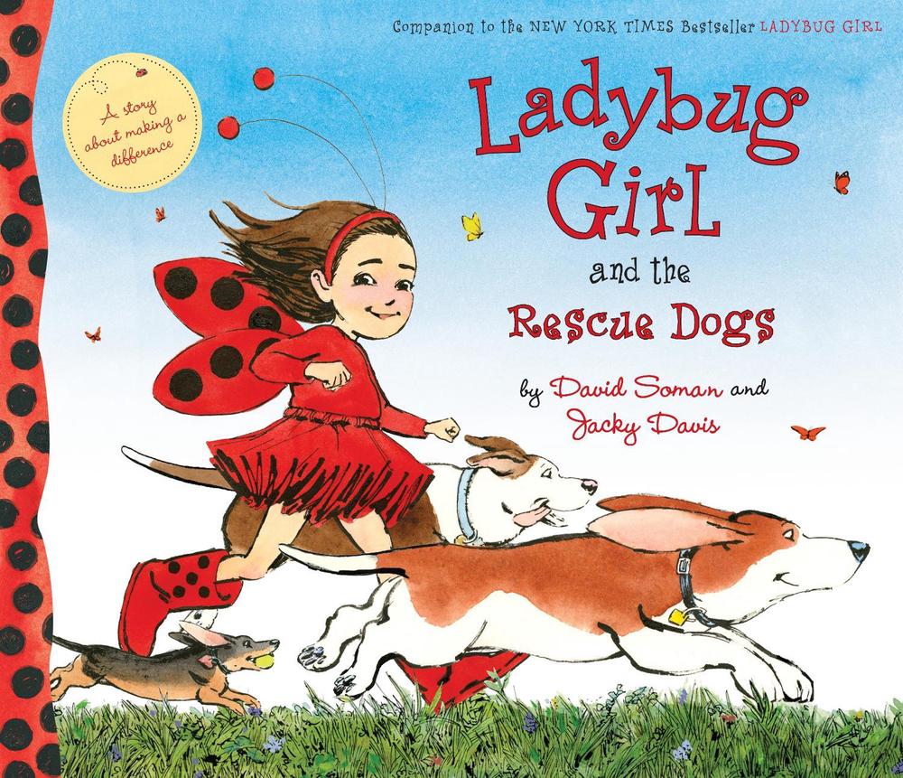 Ladybug Girl and the Rescue Dogs by Jacky Davis - ISBN: 9780399186400