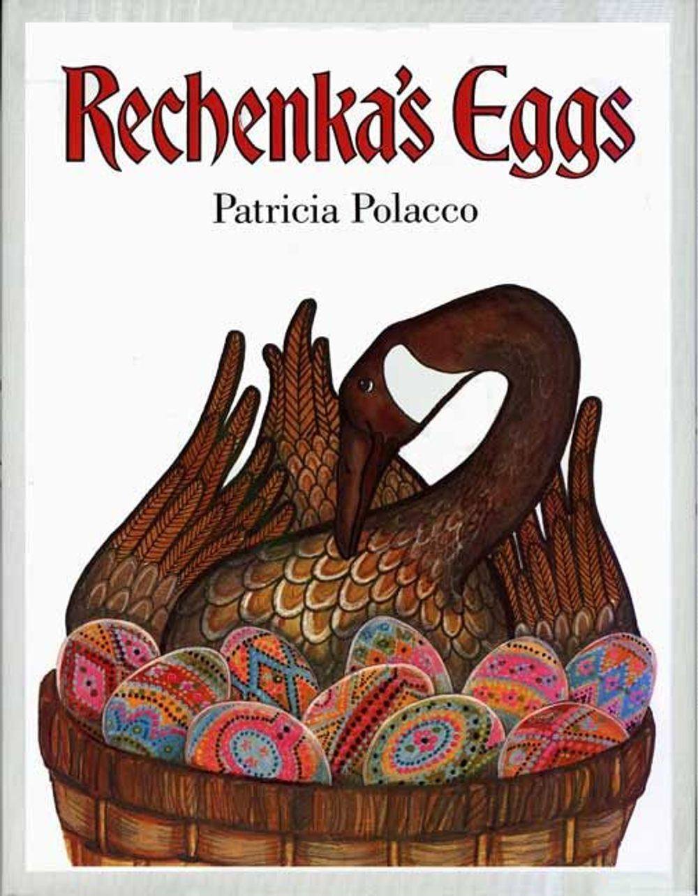 Rechenka's Eggs by Patricia Polacco - ISBN: 9780399215018