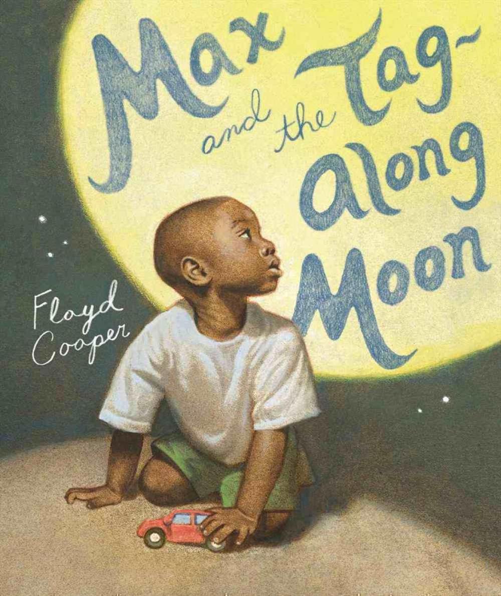 Max And The Tag Along Moon by Floyd Cooper - ISBN: 9780399233425