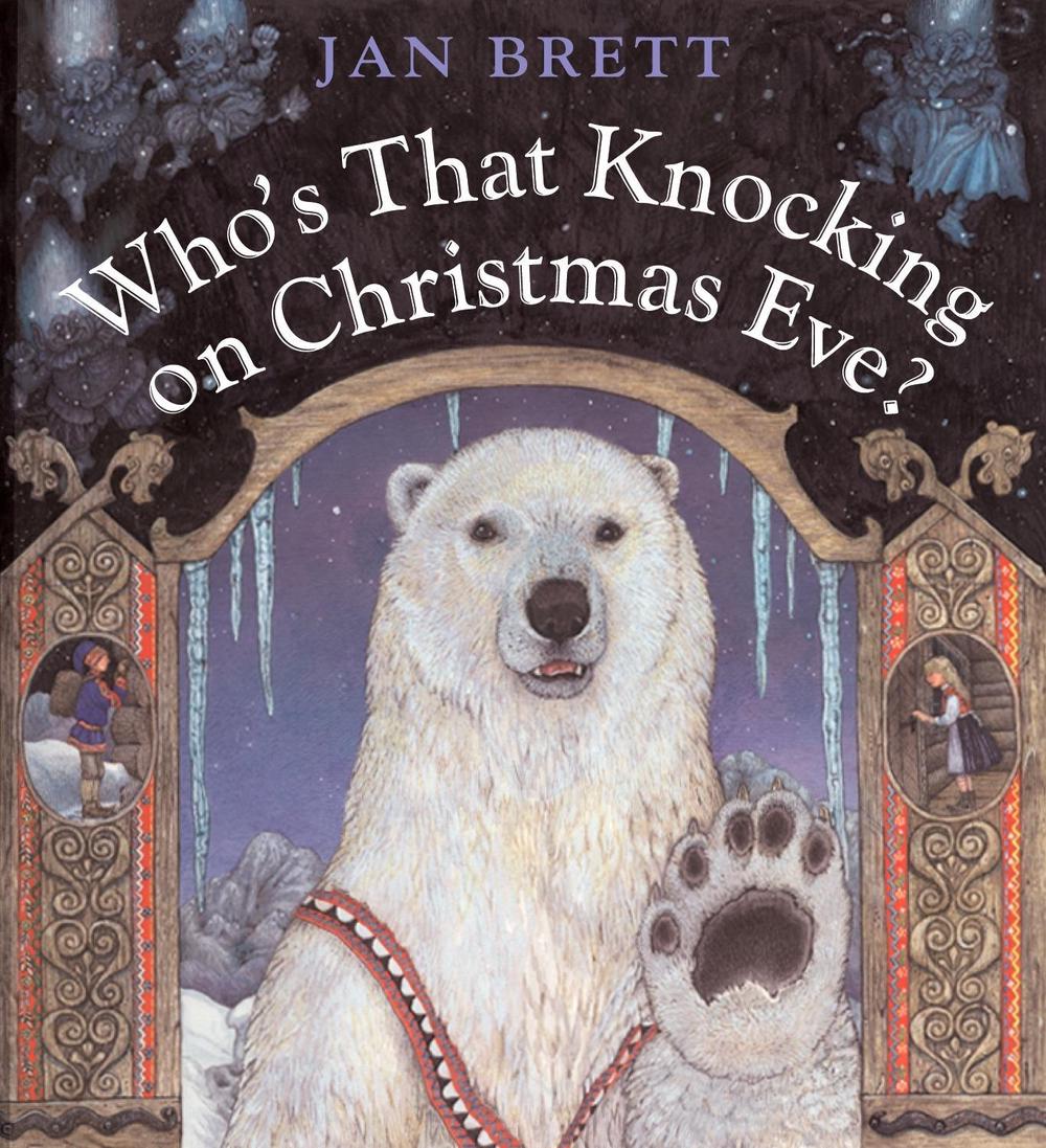 Who's That Knocking on Christmas Eve? by Jan Brett - ISBN: 9780399238734