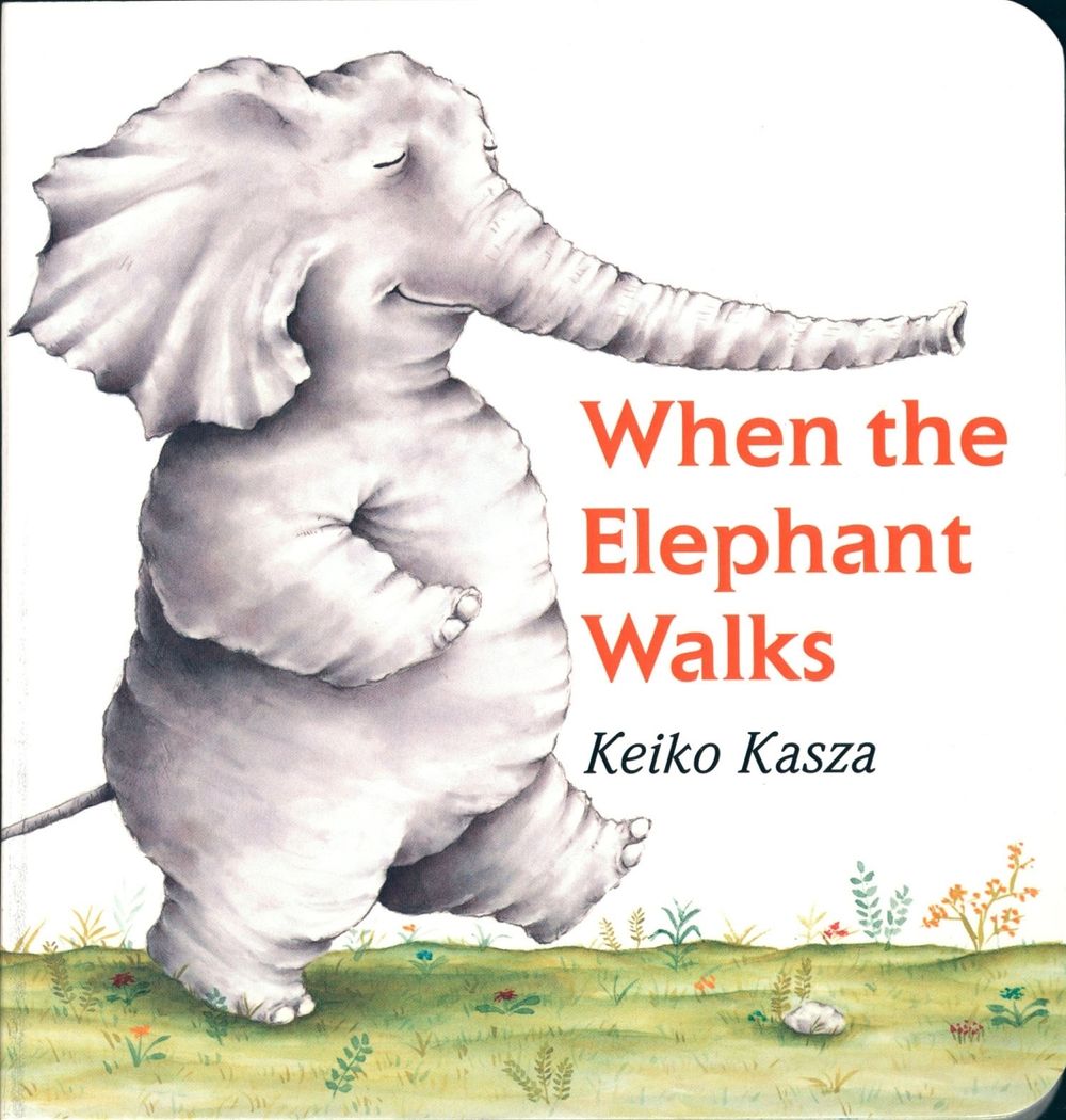 When the Elephant Walks by Keiko Kasza - ISBN: 9780399242618