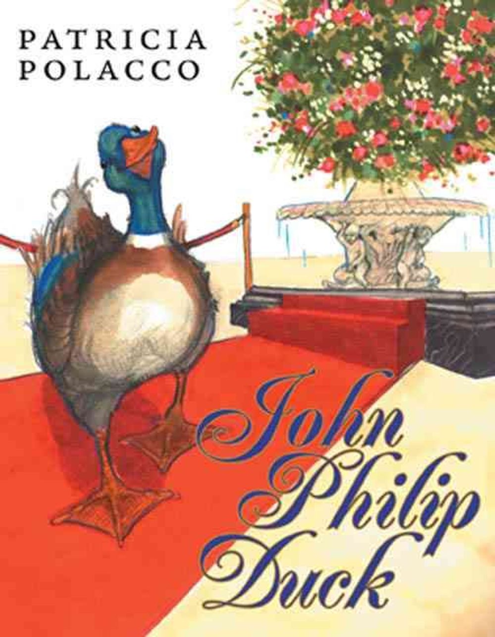 John Philip Duck by Patricia Polacco - ISBN: 9780399242625