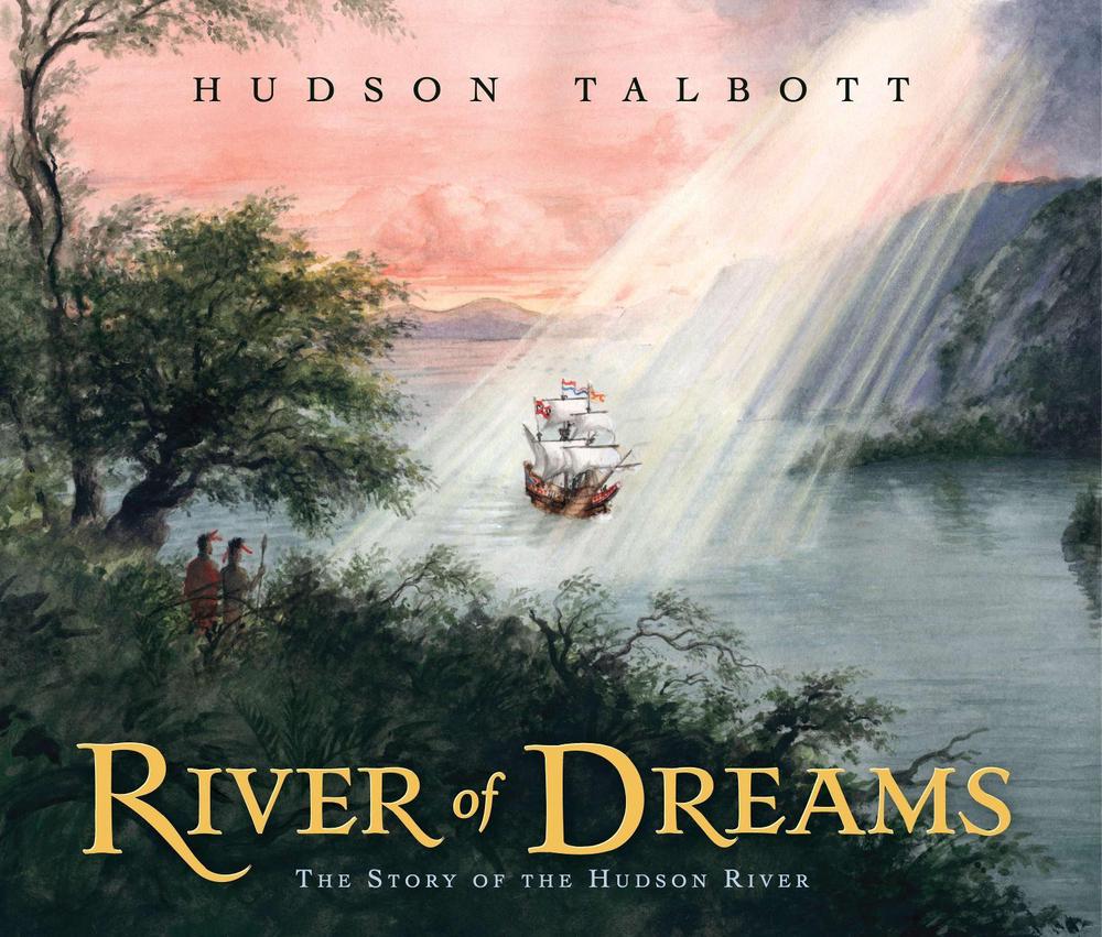 River of Dreams by Hudson Talbott - ISBN: 9780399245213
