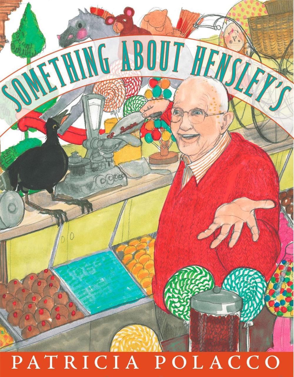 Something About Hensley's by Patricia Polacco - ISBN: 9780399245381