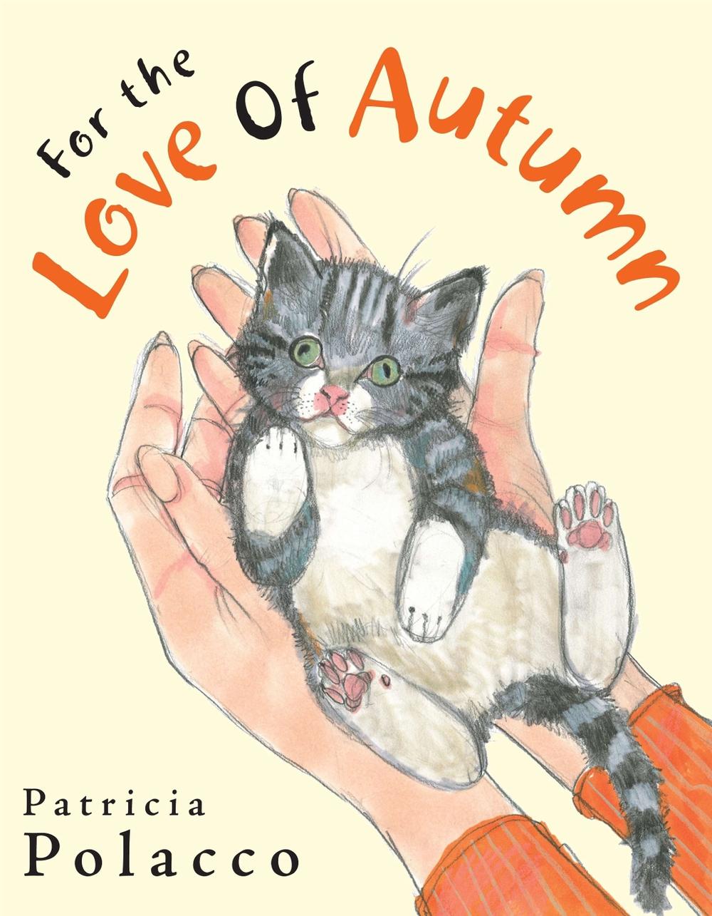For the Love of Autumn by Patricia Polacco - ISBN: 9780399245411