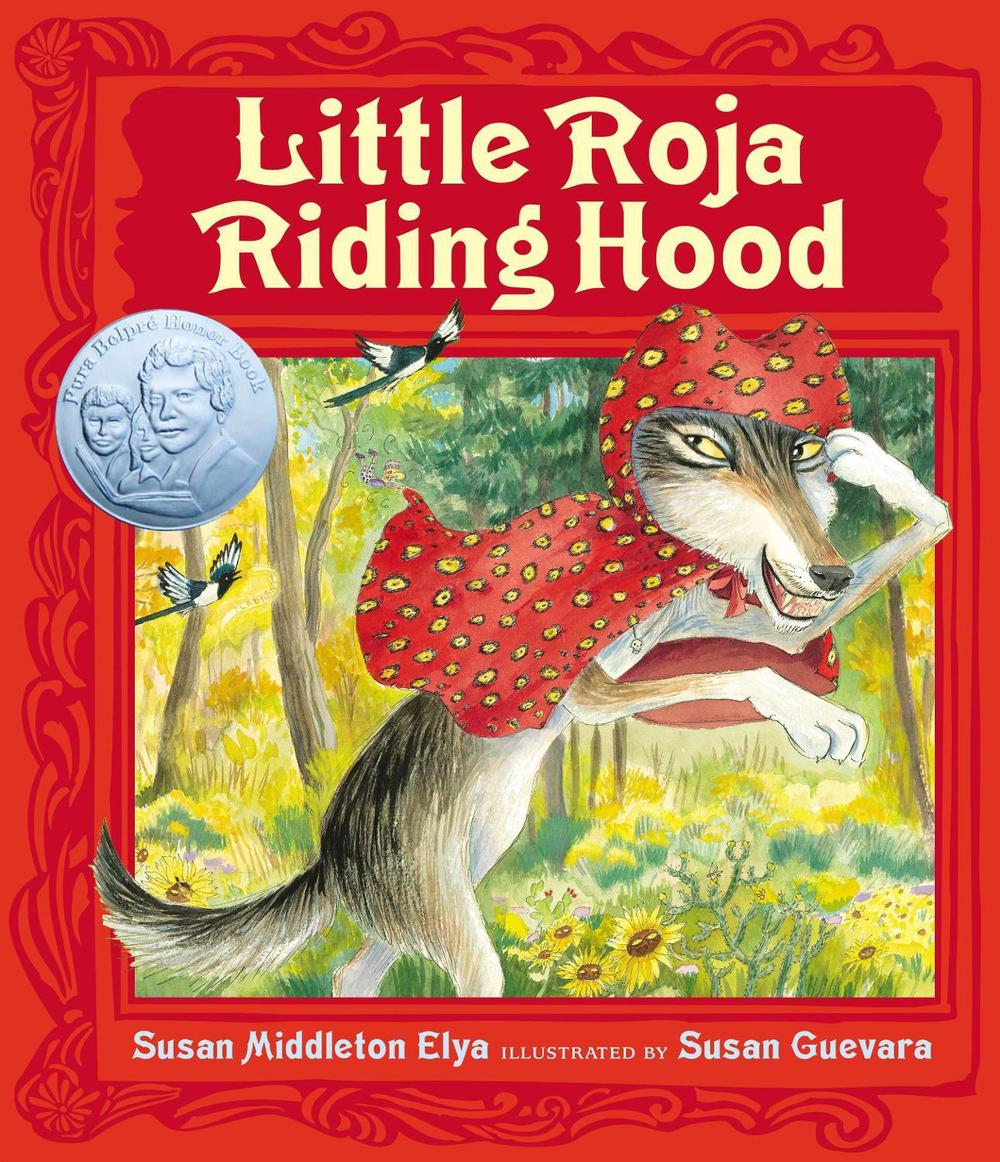 Little Roja Riding Hood by Susan Middleton Elya - ISBN: 9780399247675
