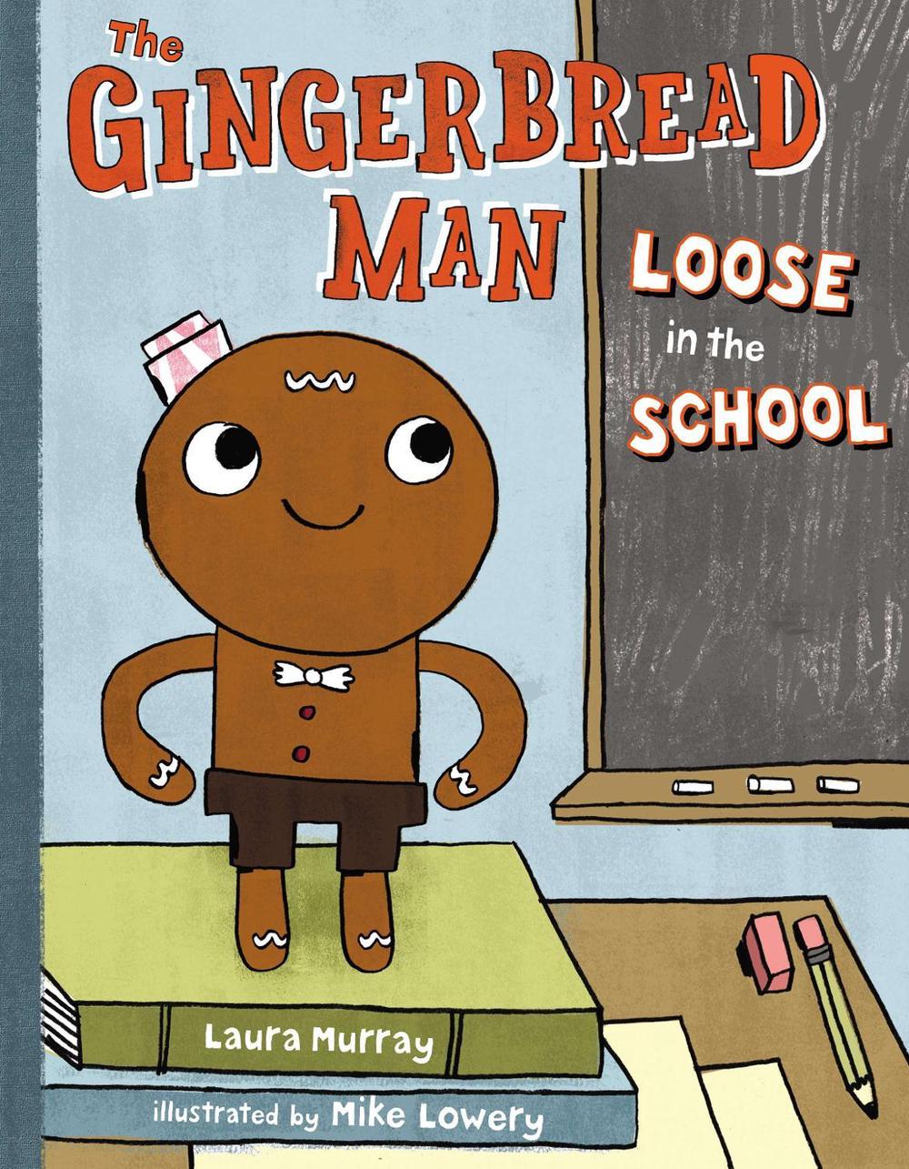The Gingerbread Man Loose in the School by Laura Murray - ISBN: 9780399250521