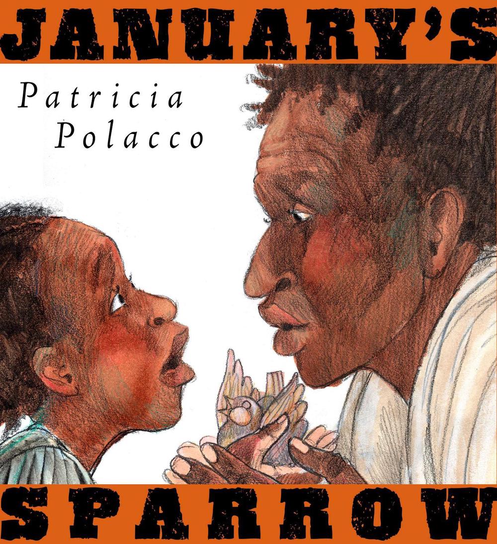 January's Sparrow by Patricia Polacco - ISBN: 9780399250774