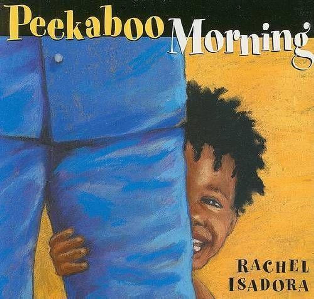 Peekaboo Morning by Rachel Isadora - ISBN: 9780399251535
