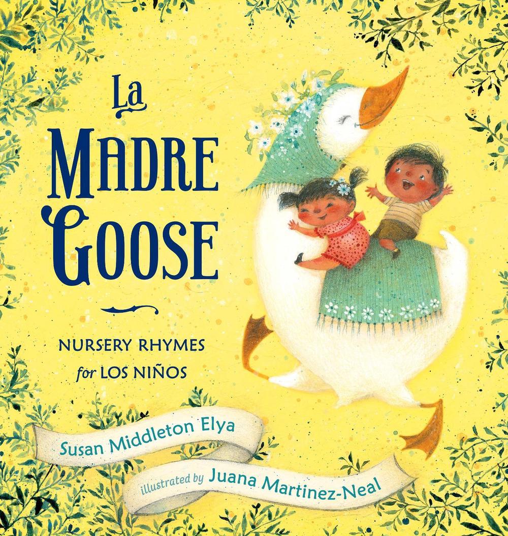 La Madre Goose by Susan Middleton Elya - ISBN: 9780399251573