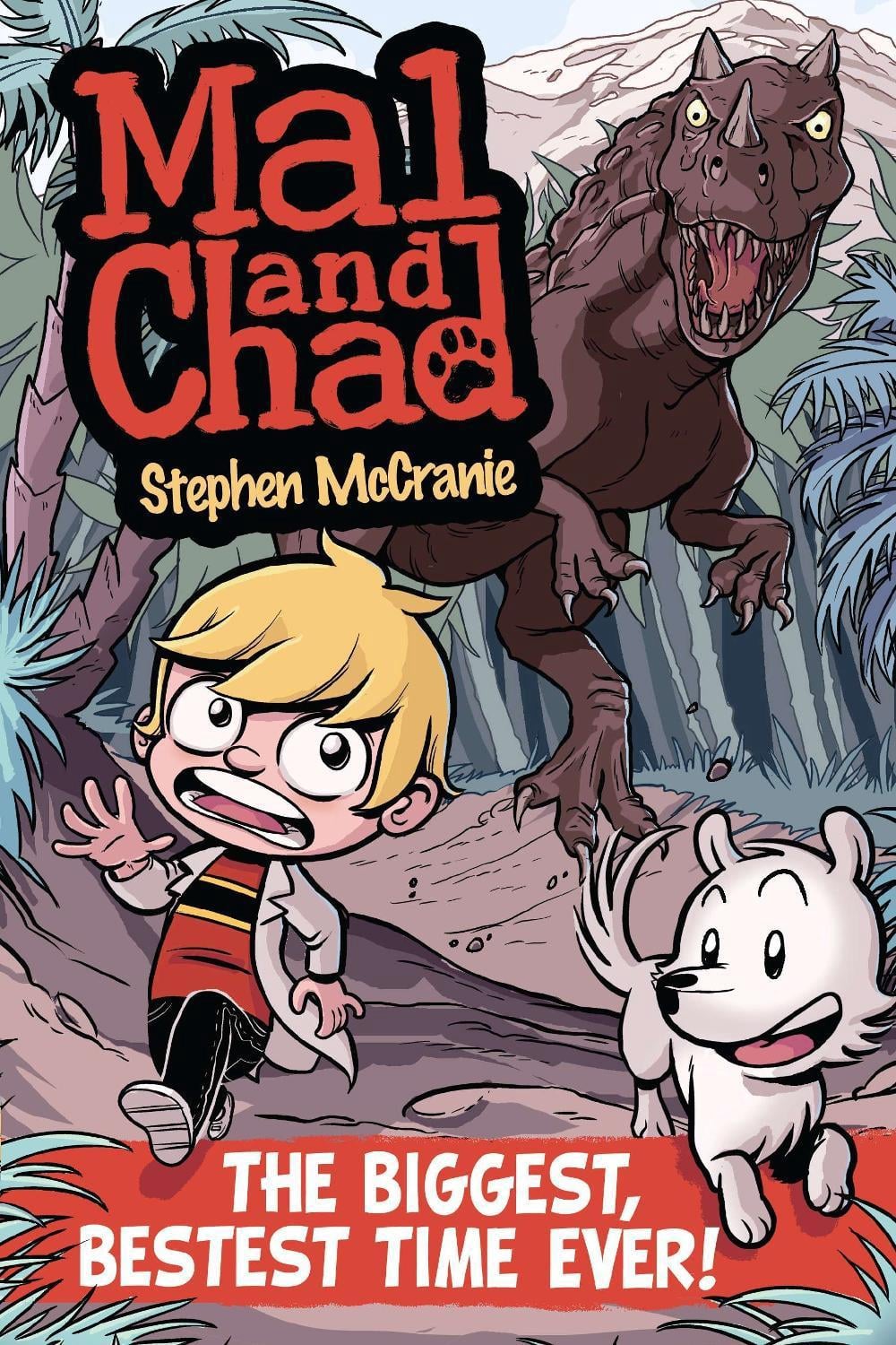 Mal and Chad: The Biggest, Bestest Time Ever! by Stephen McCranie - ISBN: 9780399252211