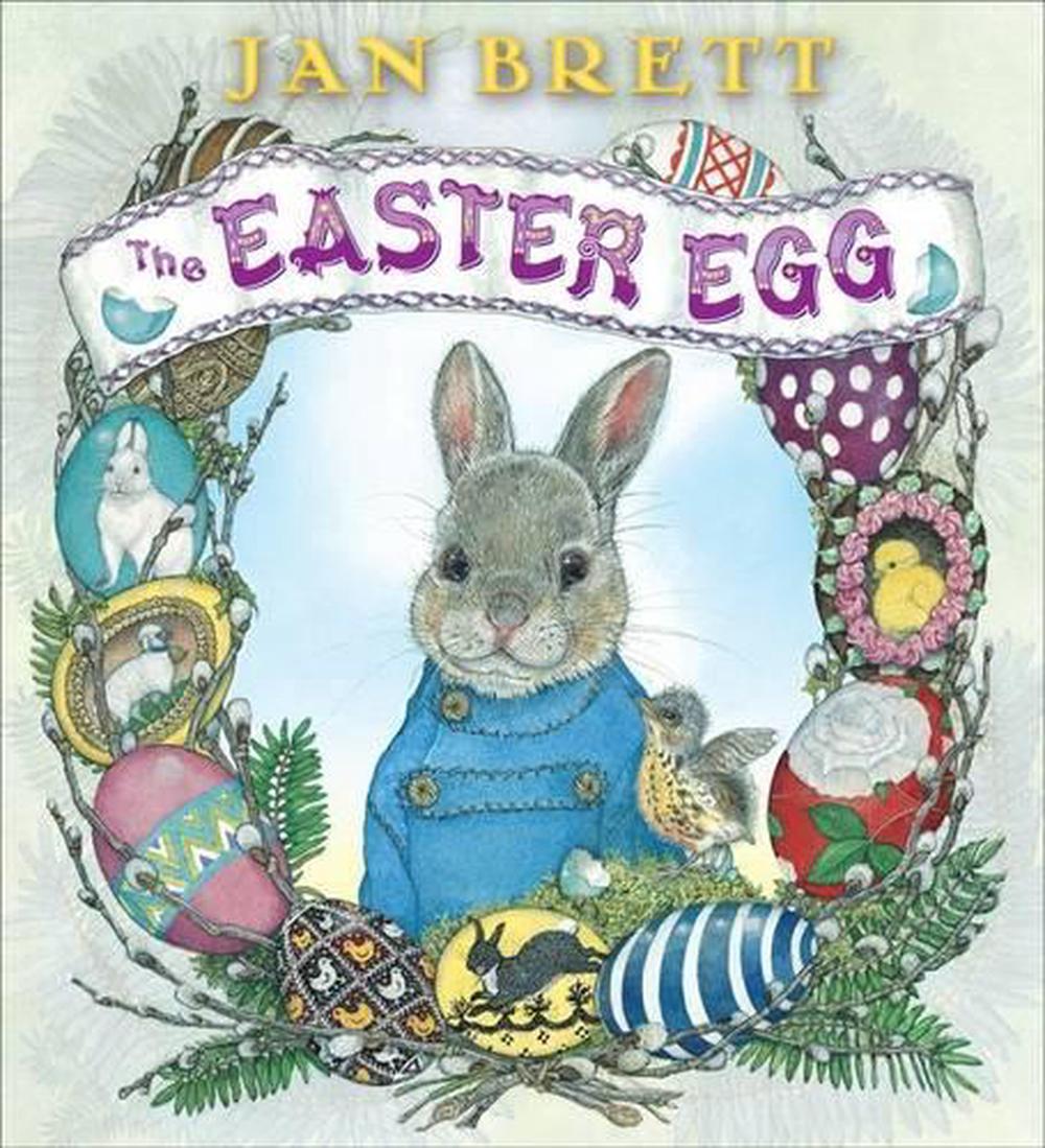 The Easter Egg by Jan Brett - ISBN: 9780399252389