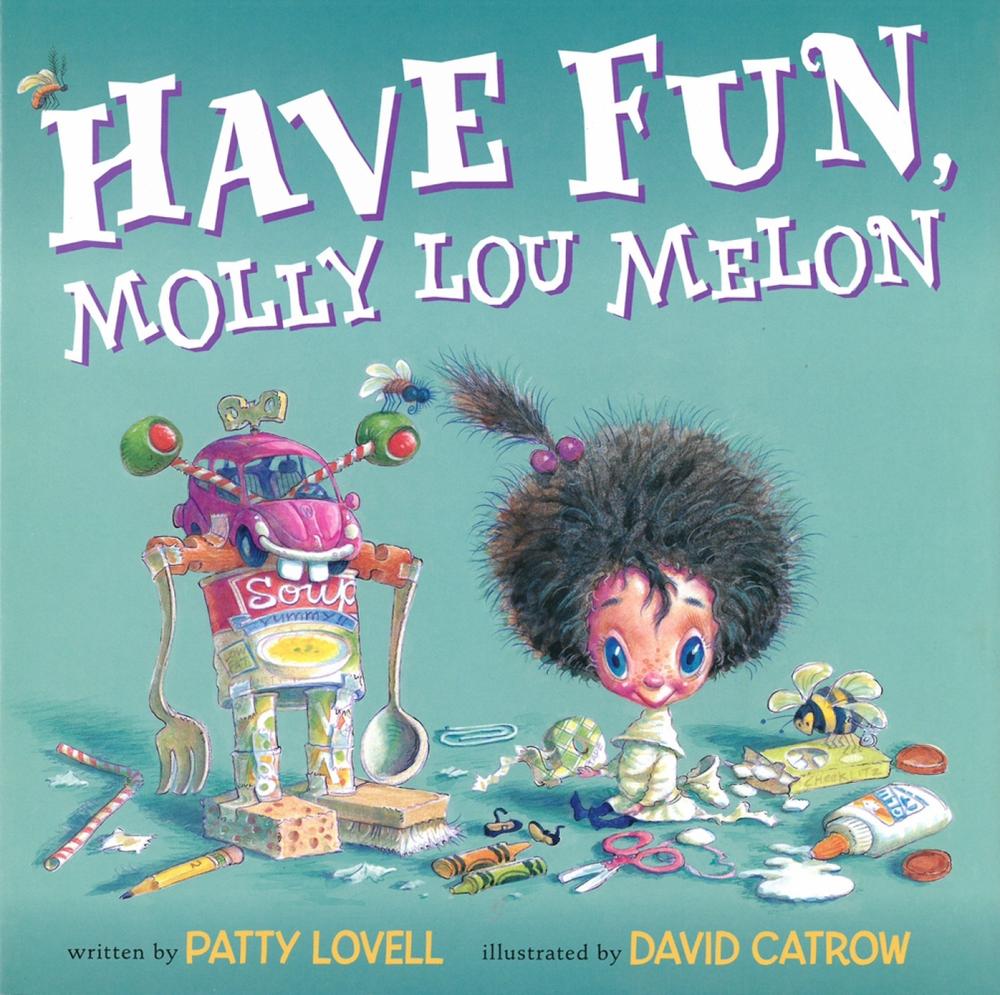 Have Fun, Molly Lou Melon by Patty Lovell - ISBN: 9780399254062
