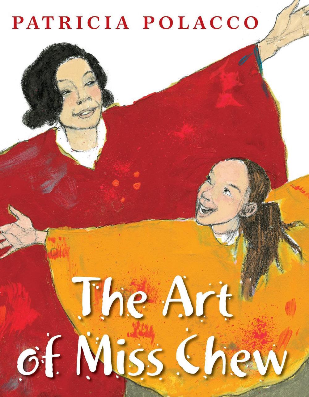 The Art of Miss Chew by Patricia Polacco - ISBN: 9780399257032