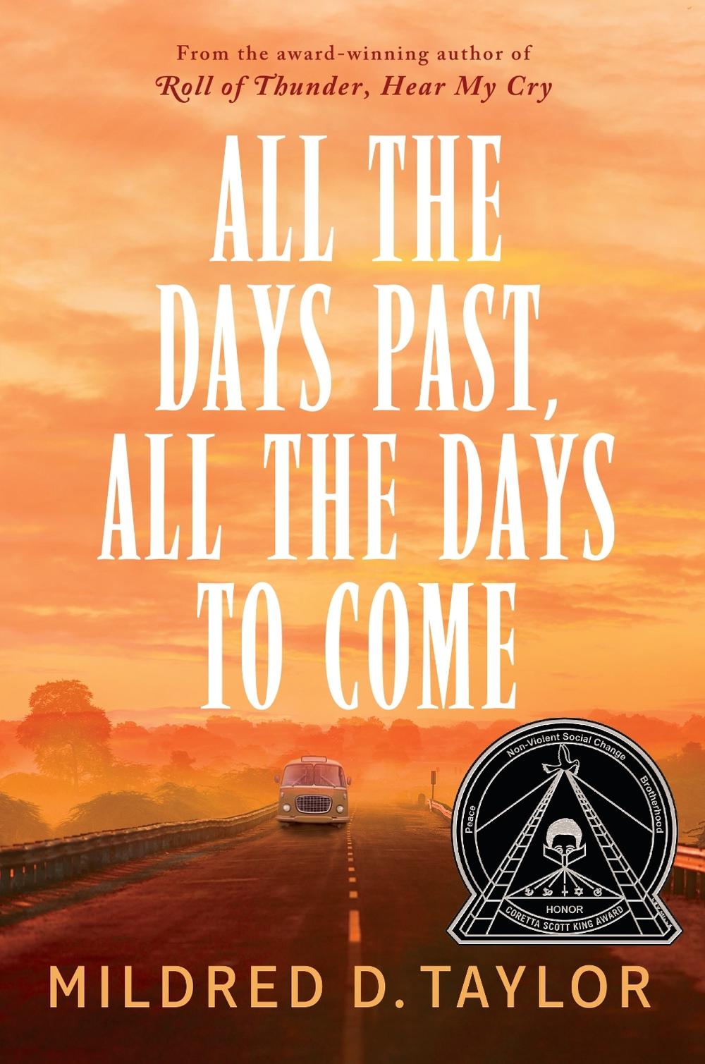 All the Days Past, All the Days to Come by Mildred D. Taylor - ISBN: 9780399257308