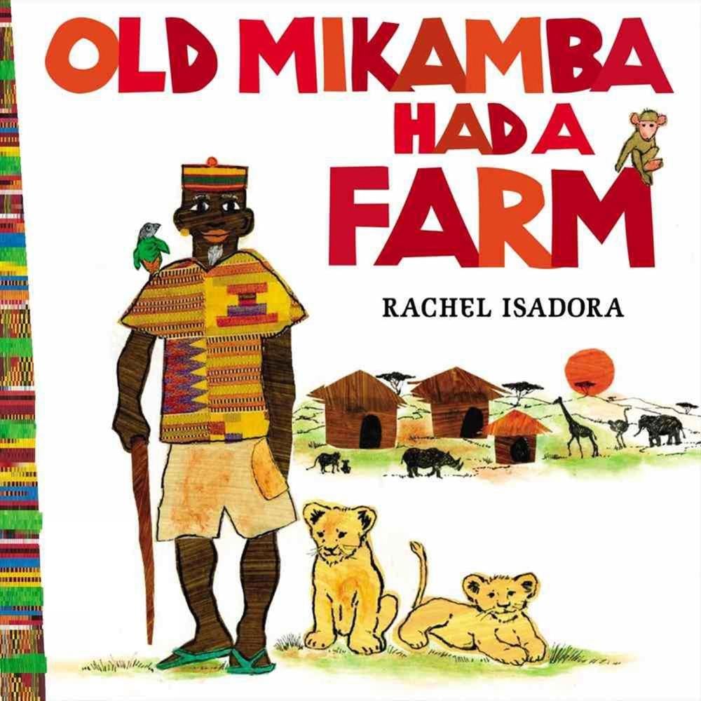 Old Mikamba Had A Farm by Rachel Isadora - ISBN: 9780399257407