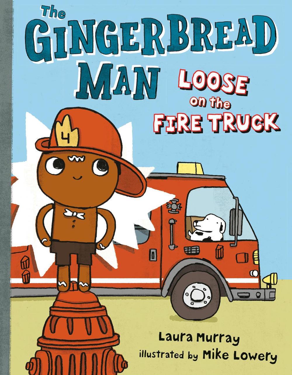 The Gingerbread Man Loose on the Fire Truck by Laura Murray - ISBN: 9780399257797