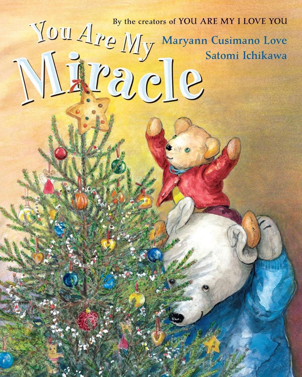 You Are My Miracle by Maryann Cusimano Love - ISBN: 9780399257919