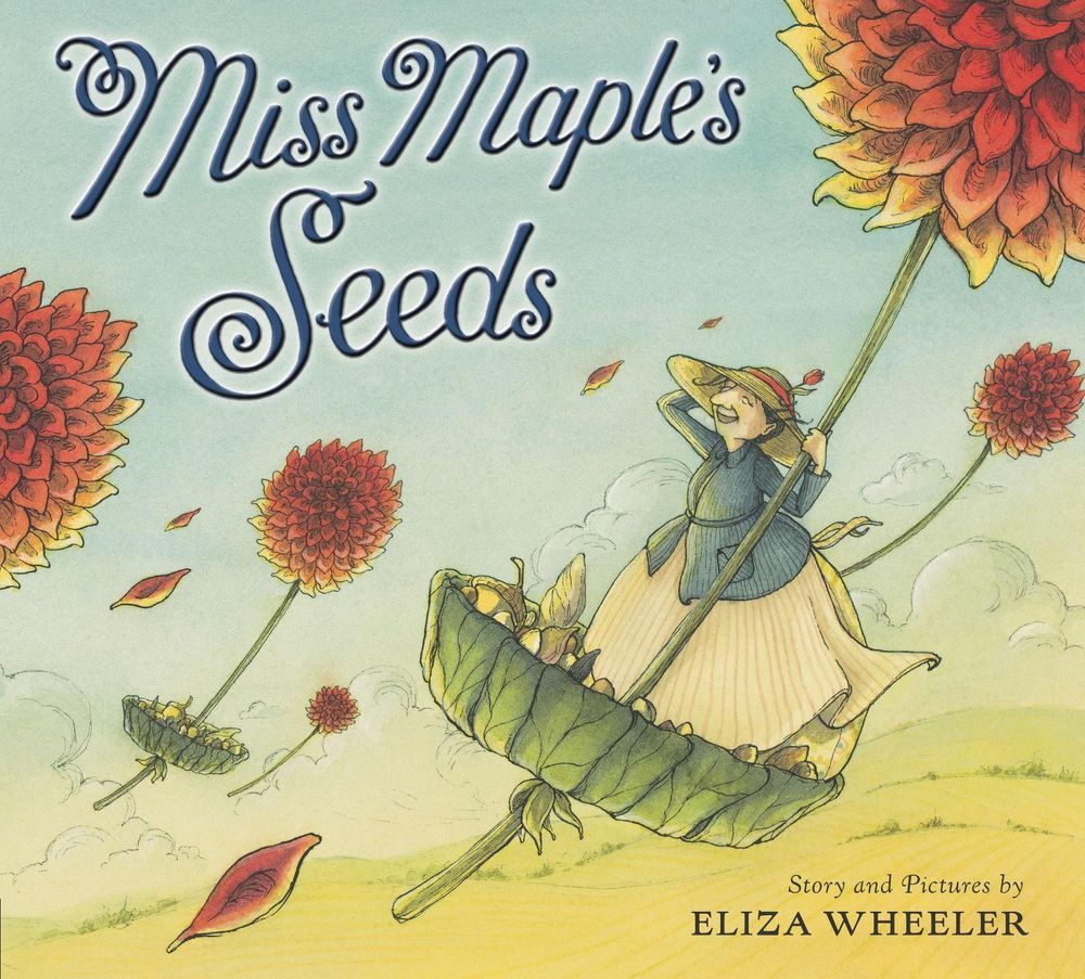 Miss Maple's Seeds by Eliza Wheeler - ISBN: 9780399257926