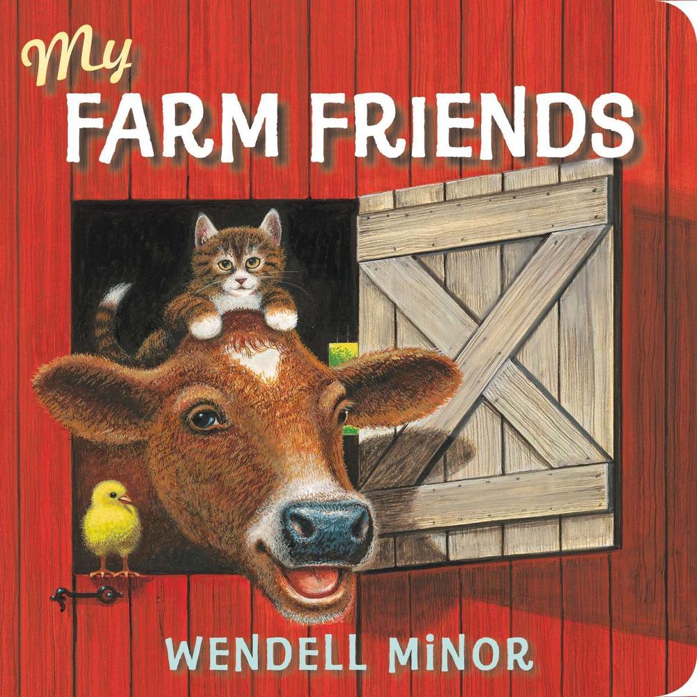 My Farm Friends by Wendell Minor - ISBN: 9780399257995