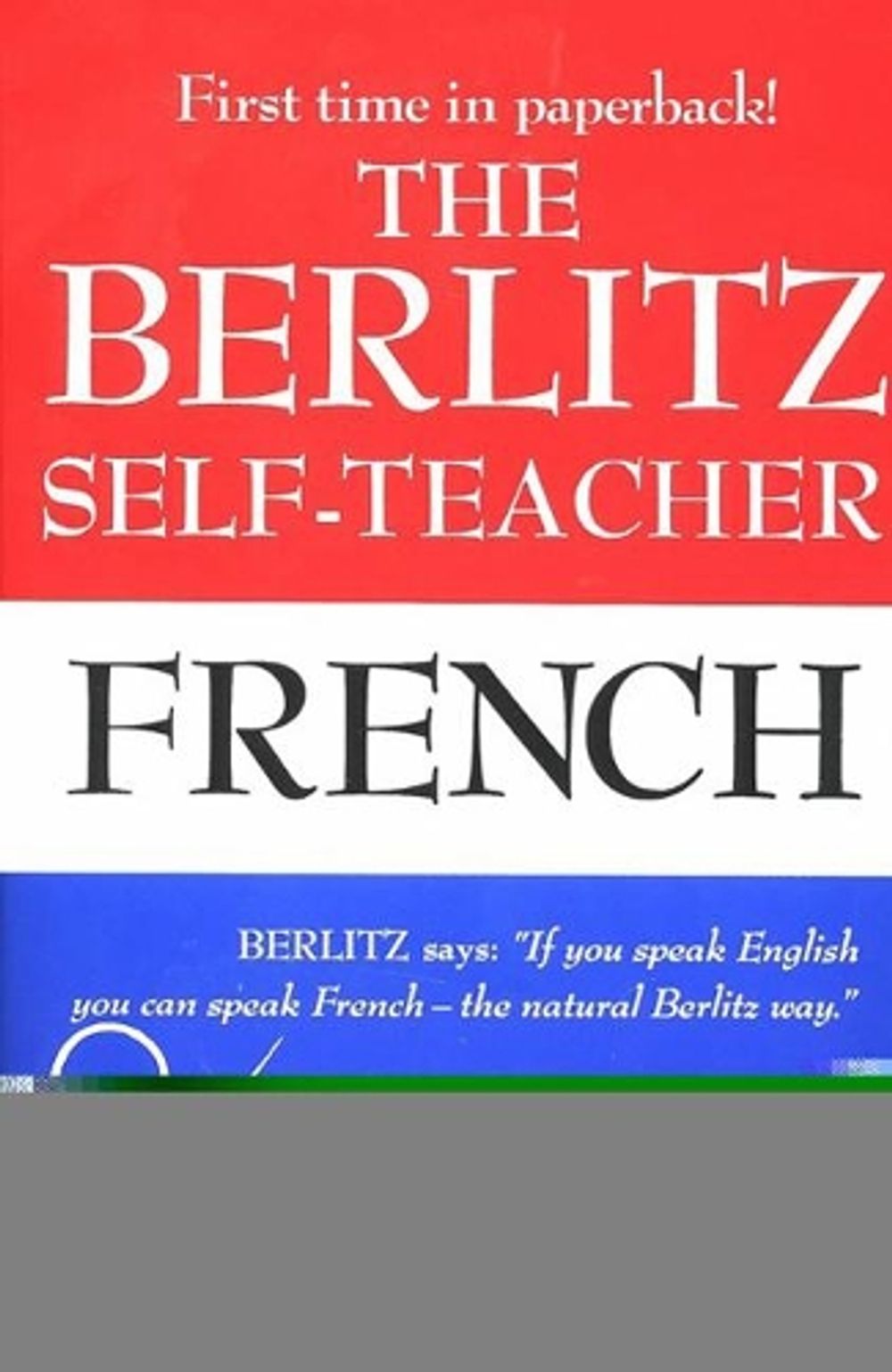 The Berlitz Self-Teacher - French by Editors Berlitz - ISBN: 9780399513237